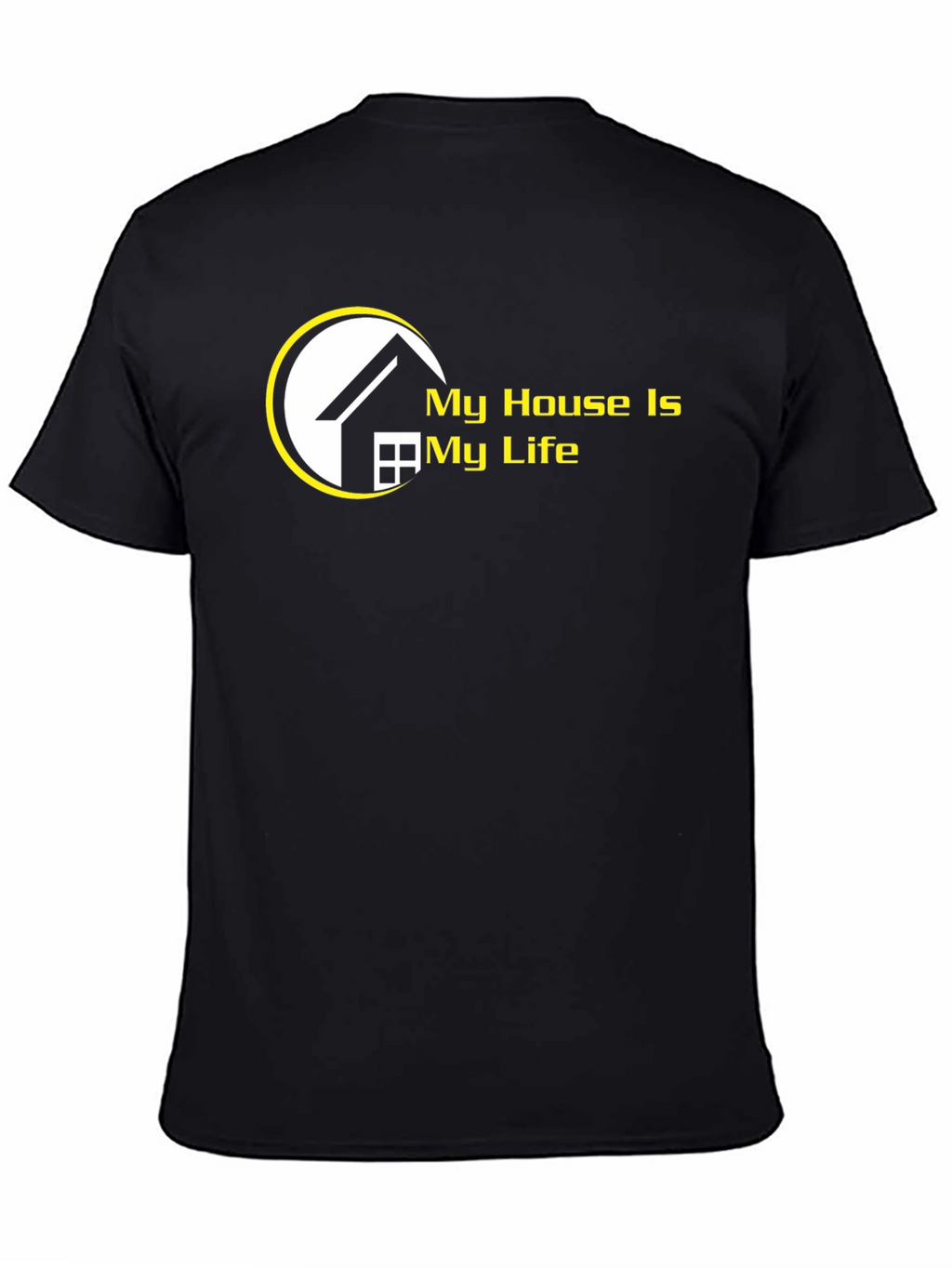 My House is My Life T-Shirt - Black
