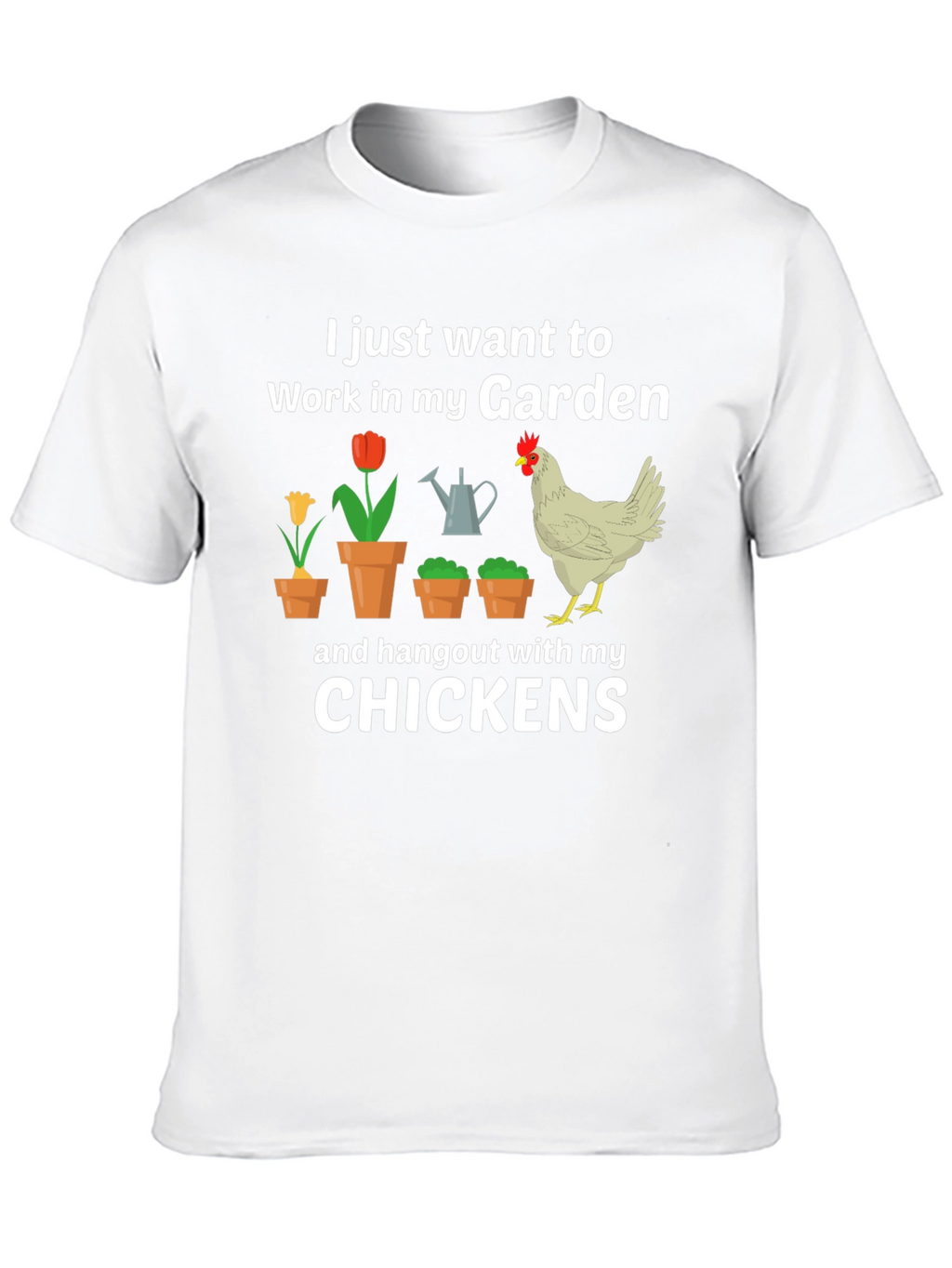 Gardening & Chicken Lover T-Shirt