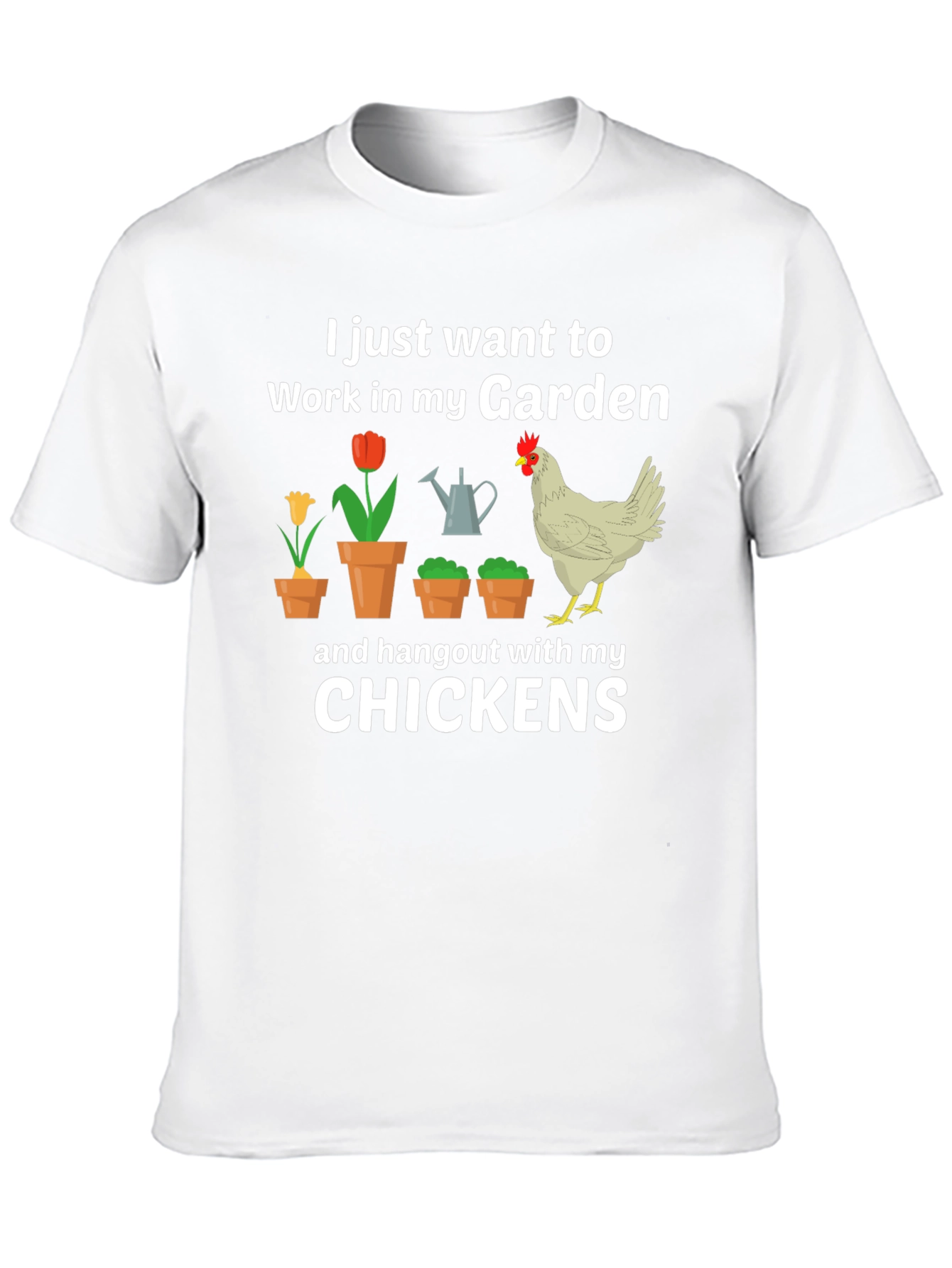 Gardening & Chicken Lover T-Shirt