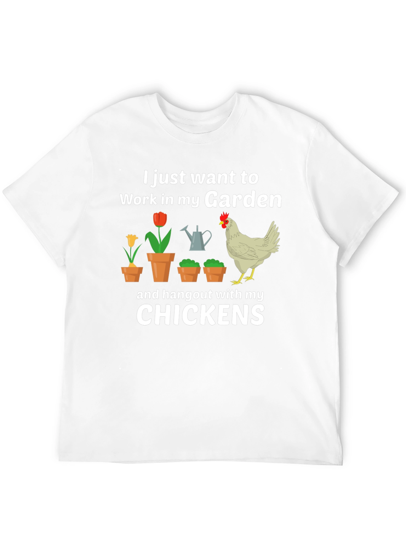 Gardening & Chicken Lover T-Shirt