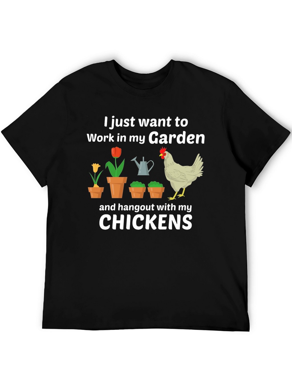 Gardening & Chicken Lover T-Shirt