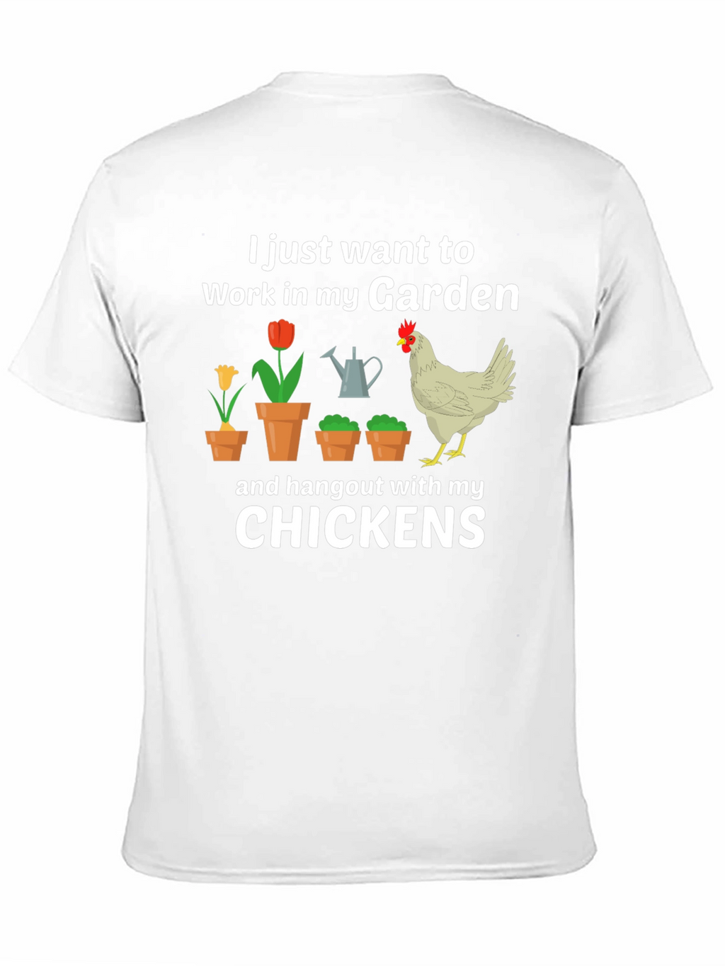Gardening & Chicken Lover T-Shirt