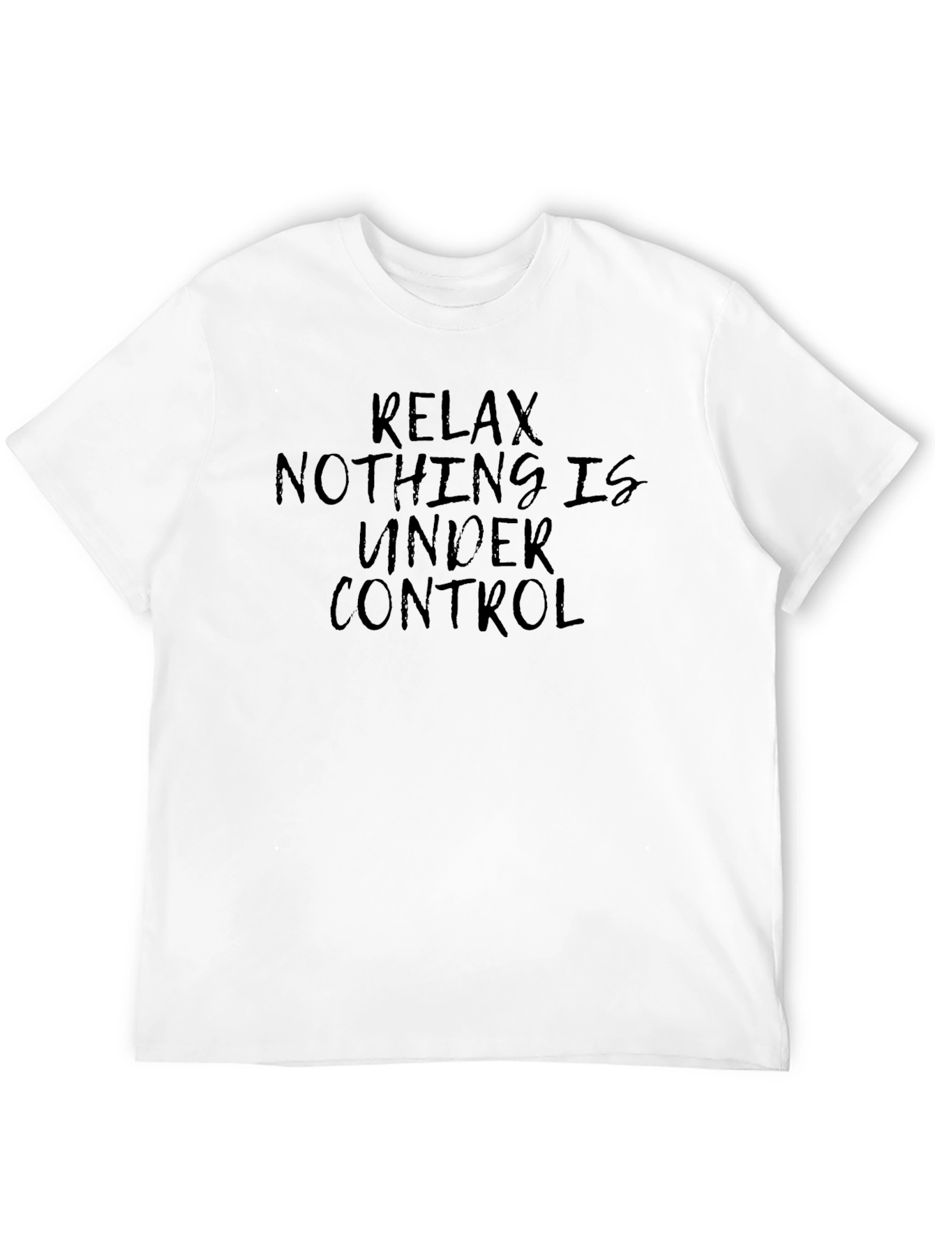 Relax Nothing is Under Control Graphic T-Shirt