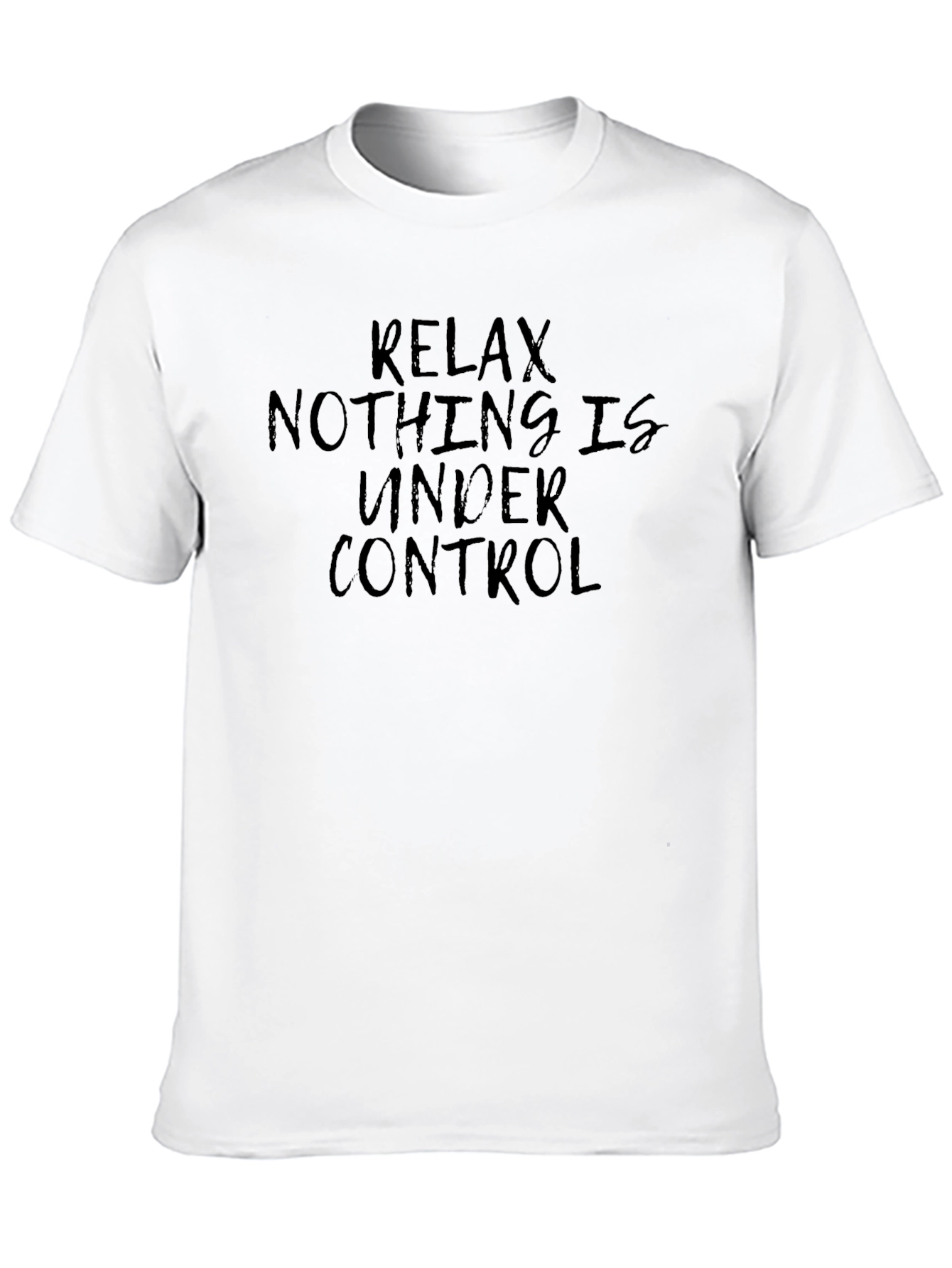 Relax Nothing is Under Control Graphic T-Shirt