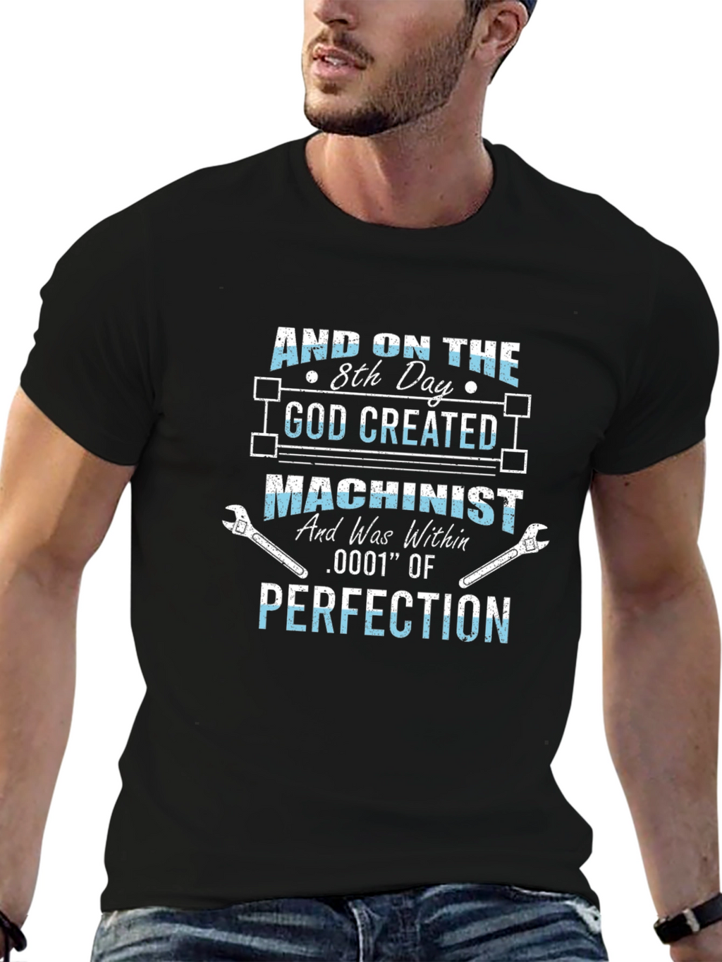Machinist T-Shirt: Created with Perfection