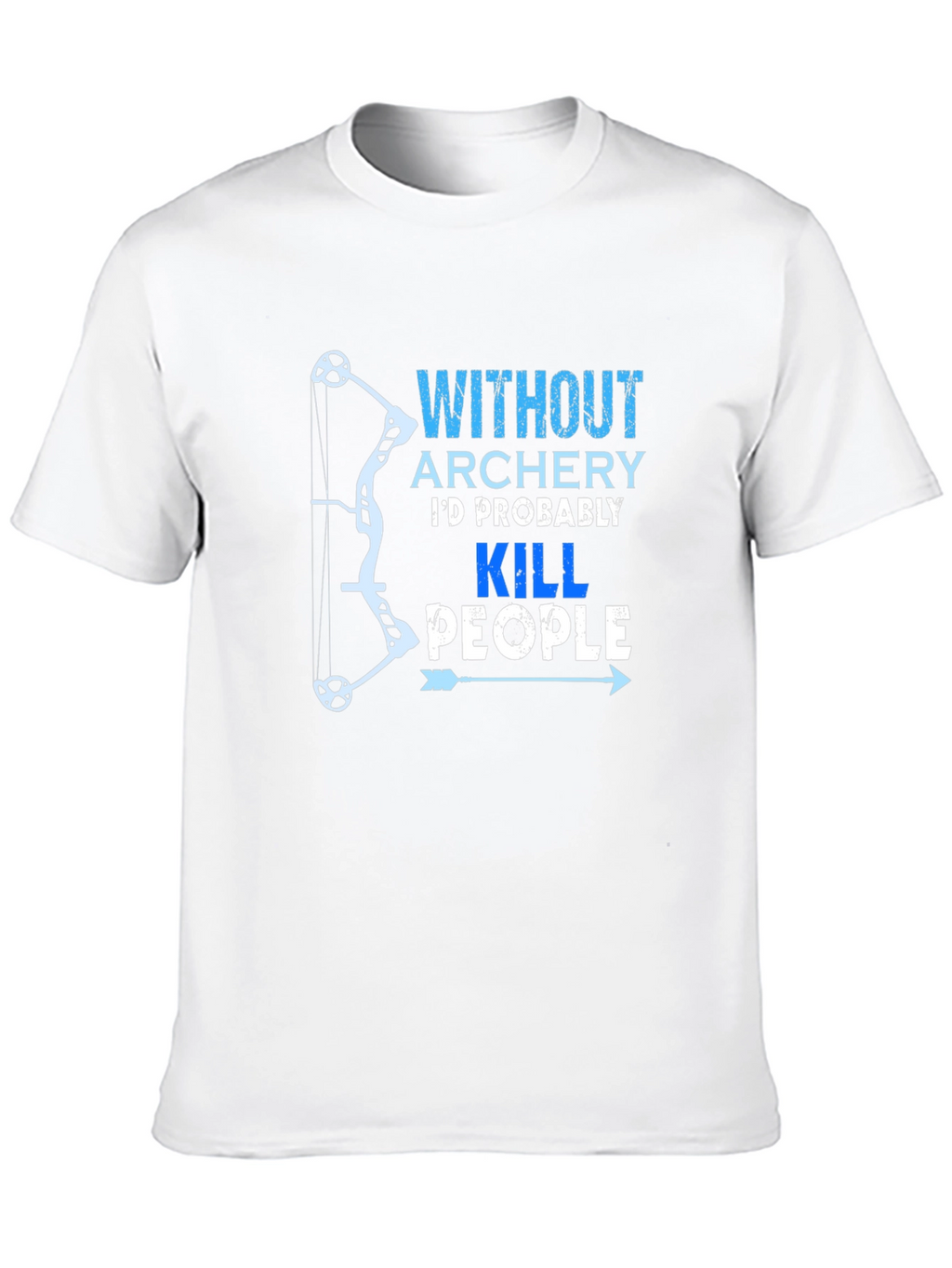Archery Humor Graphic T-Shirt