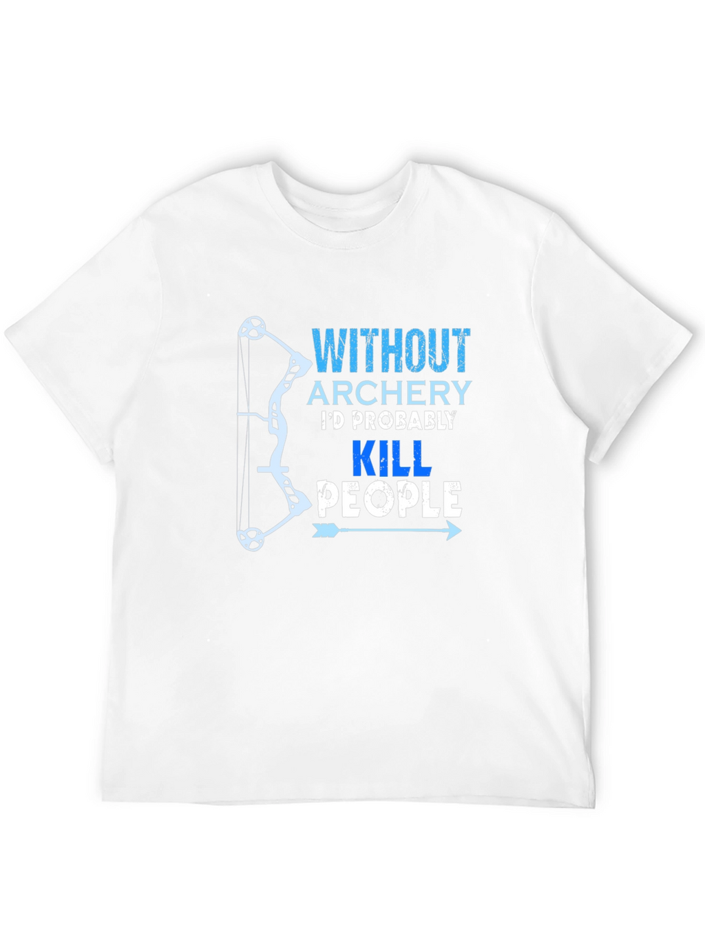 Archery Humor Graphic T-Shirt