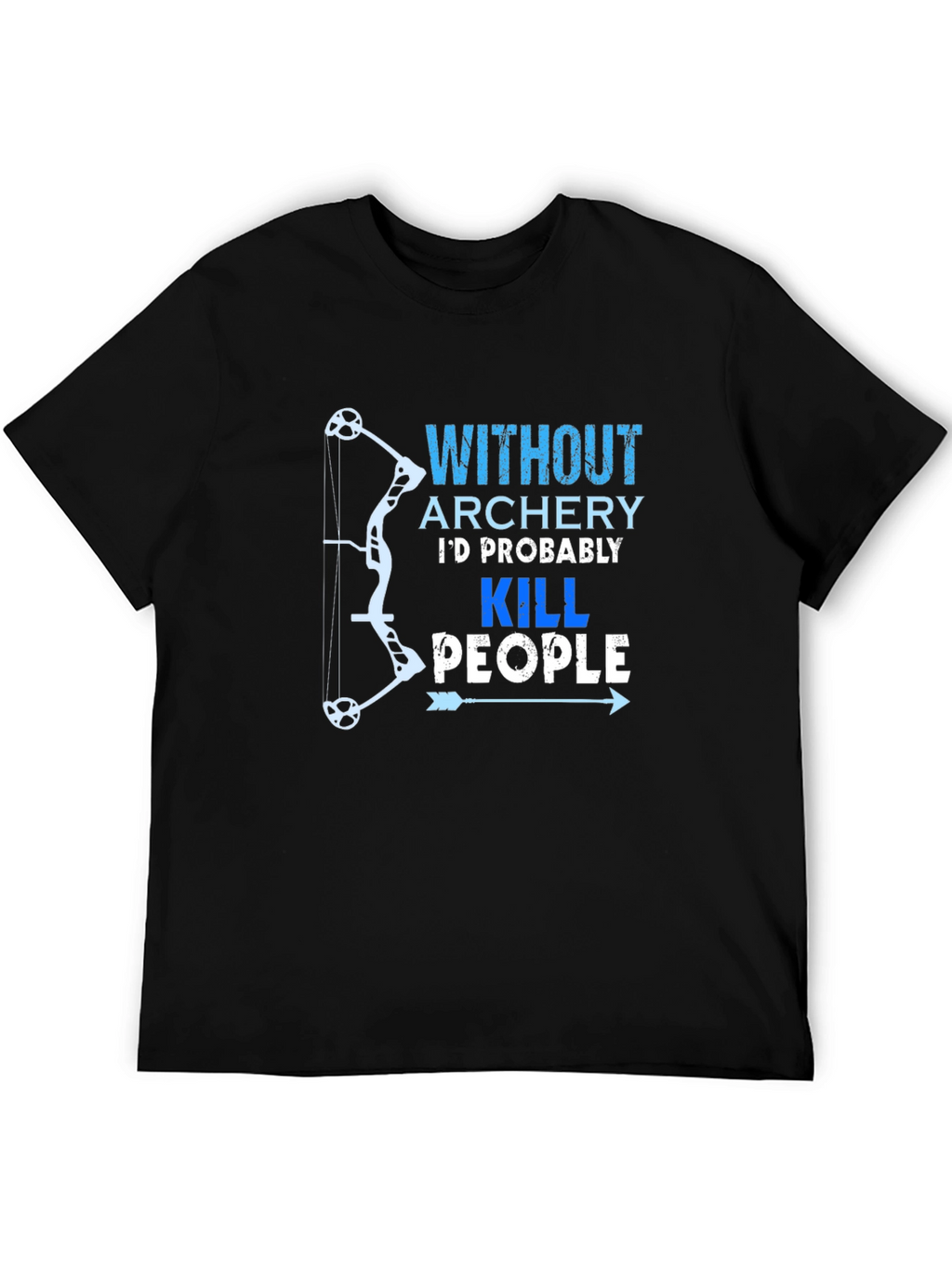 Archery Humor Graphic T-Shirt