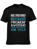 Haul Truck Driver Funny T-Shirt