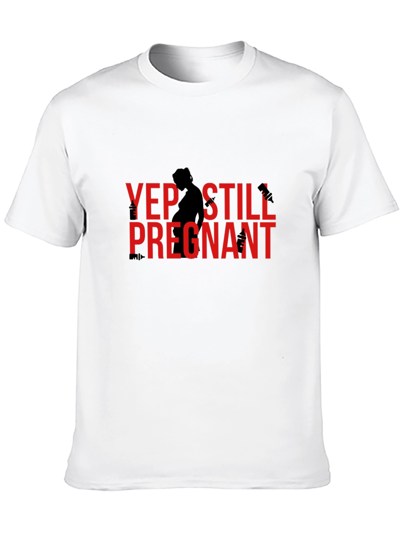 Yep Still Pregnant Funny T-Shirt