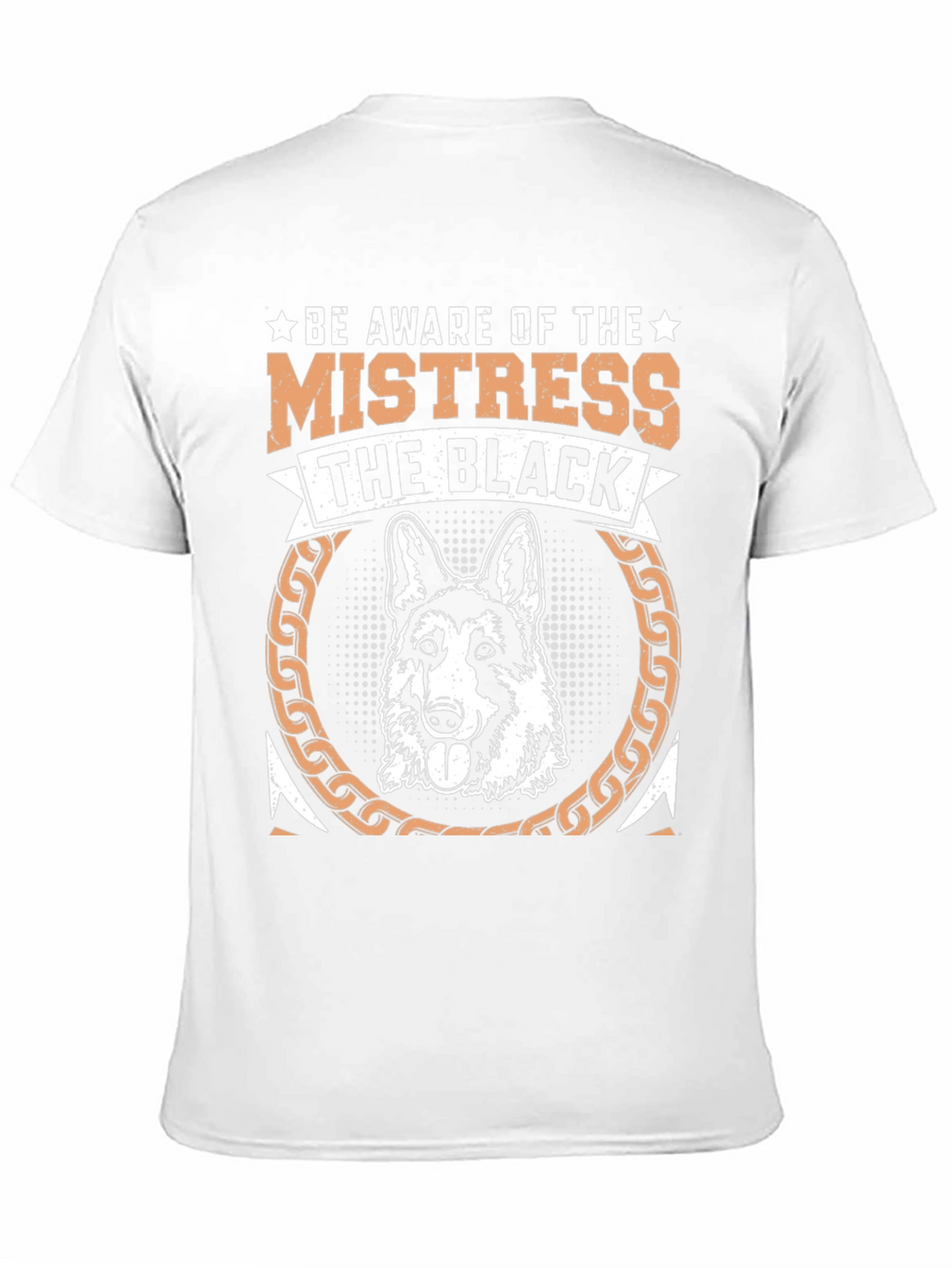 Be Aware of the Mistress T-Shirt