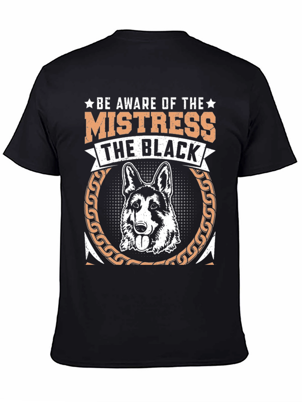 Be Aware of the Mistress T-Shirt
