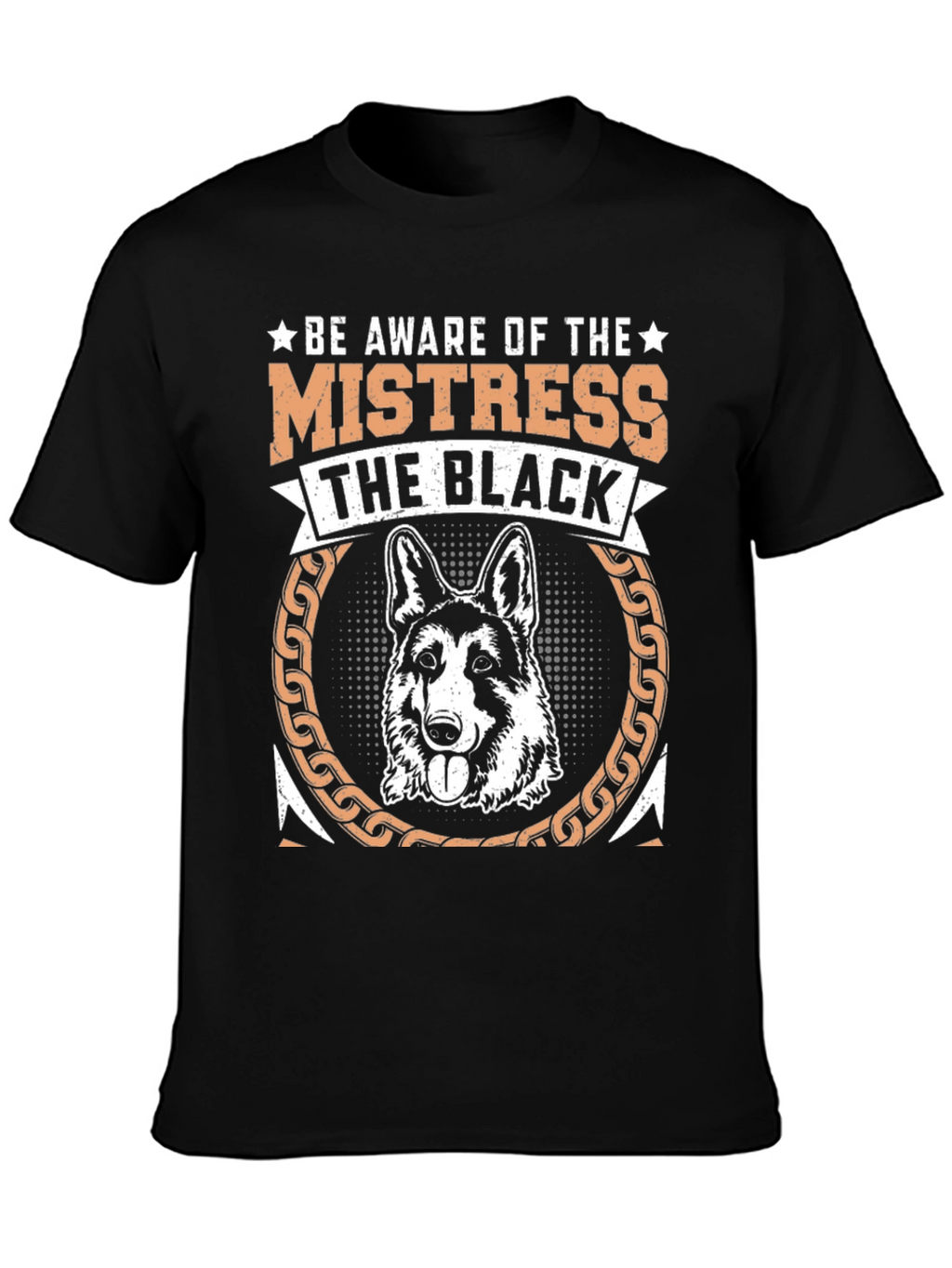 Be Aware of the Mistress T-Shirt