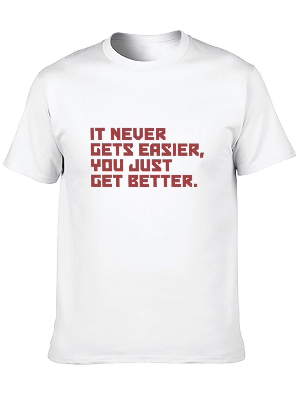 Motivational Black T-Shirt - It Never Gets Easier