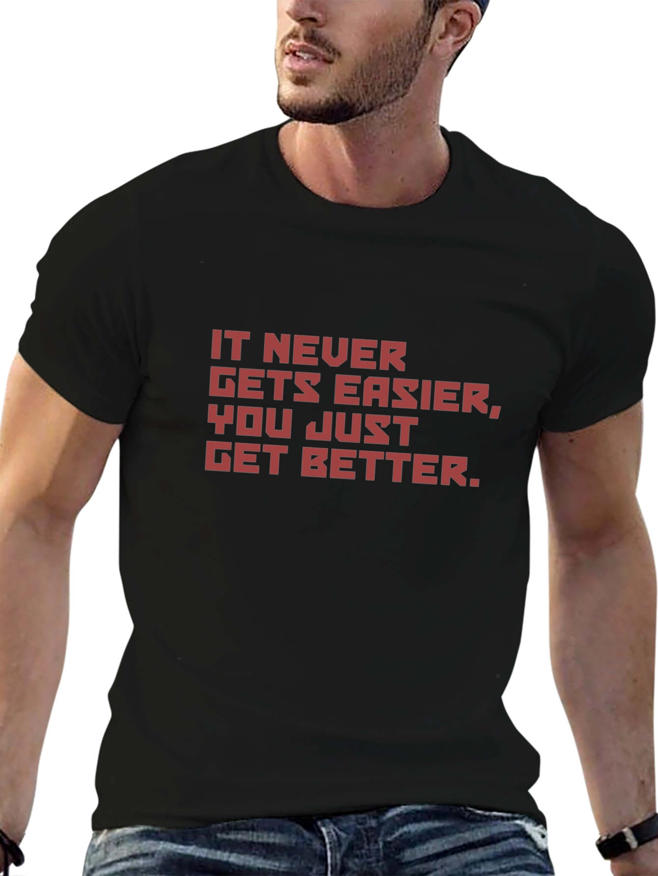 Motivational Black T-Shirt - It Never Gets Easier
