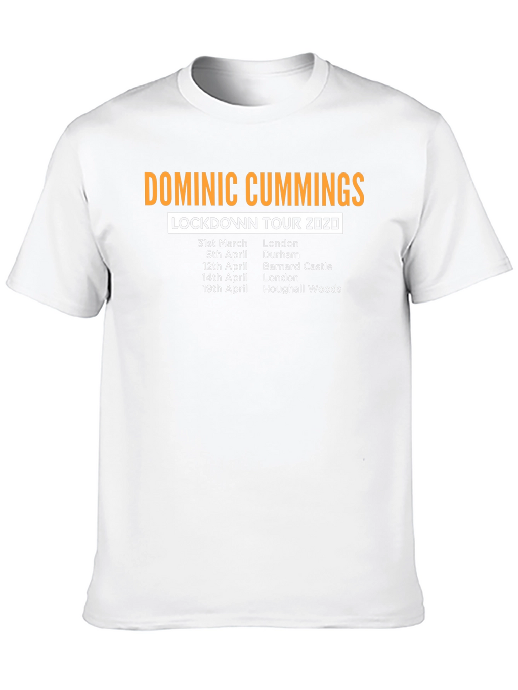 Dominic Cummings Lockdown Tour 2020 T-Shirt