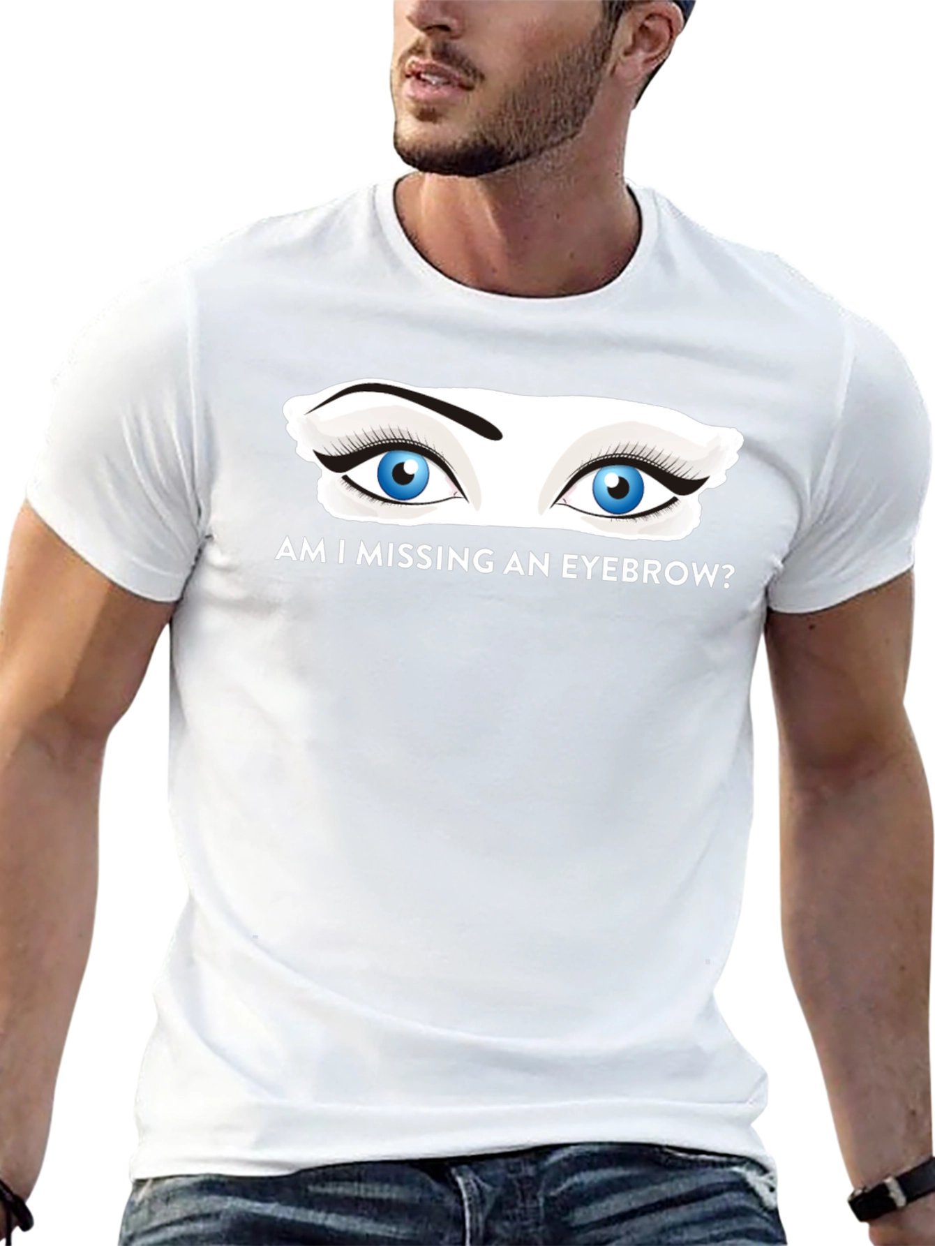 Am I Missing an Eyebrow? Graphic Tee