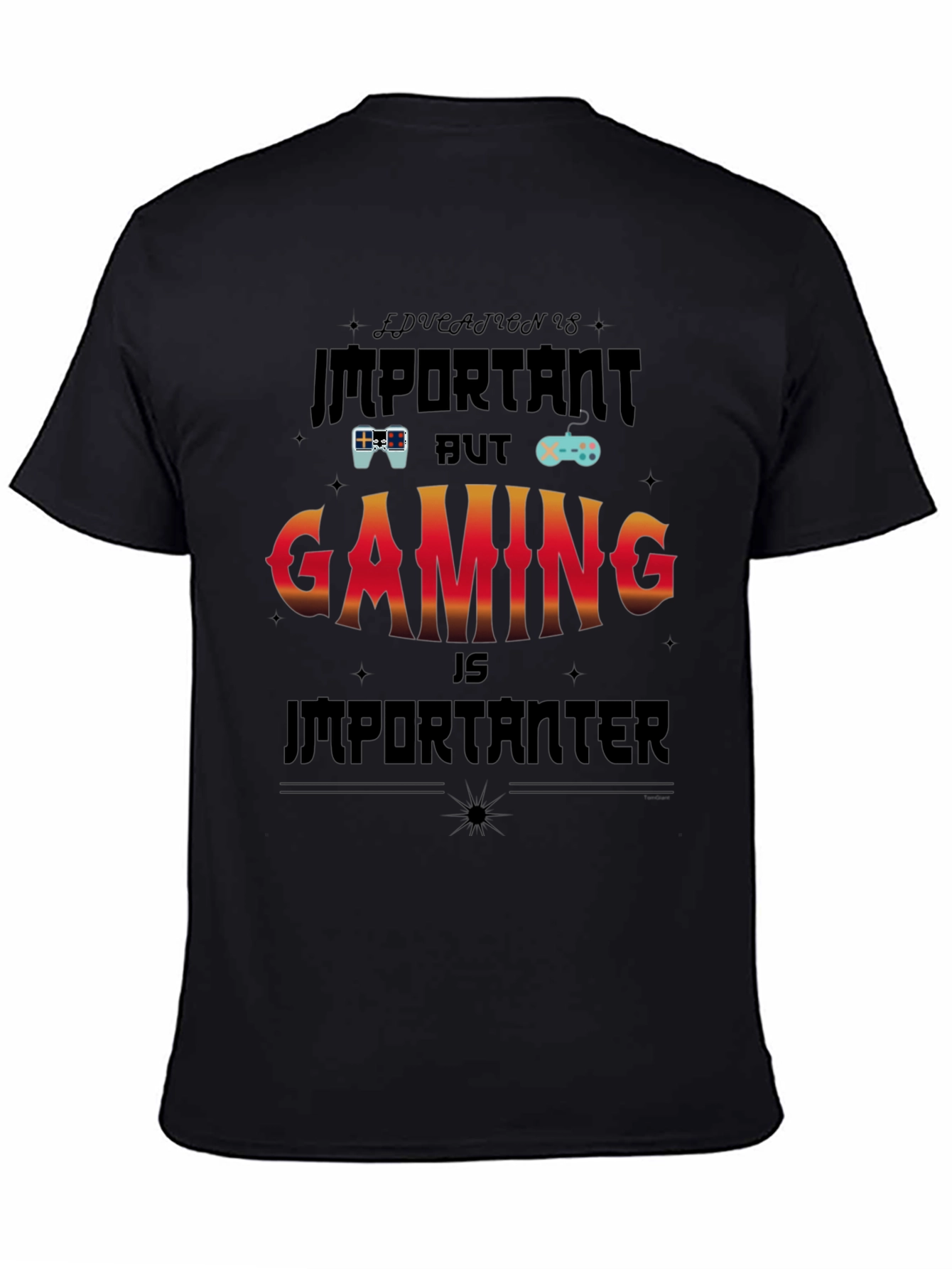 Gaming Is Importanter T-Shirt