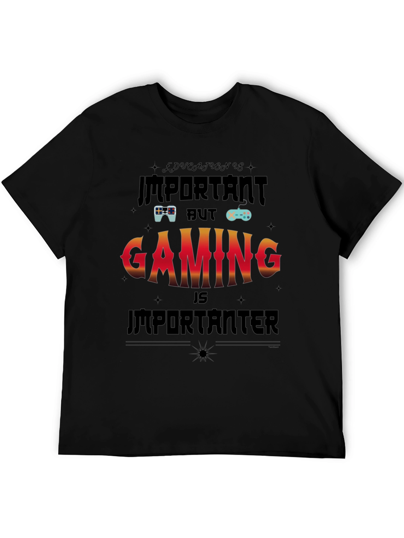 Gaming Is Importanter T-Shirt