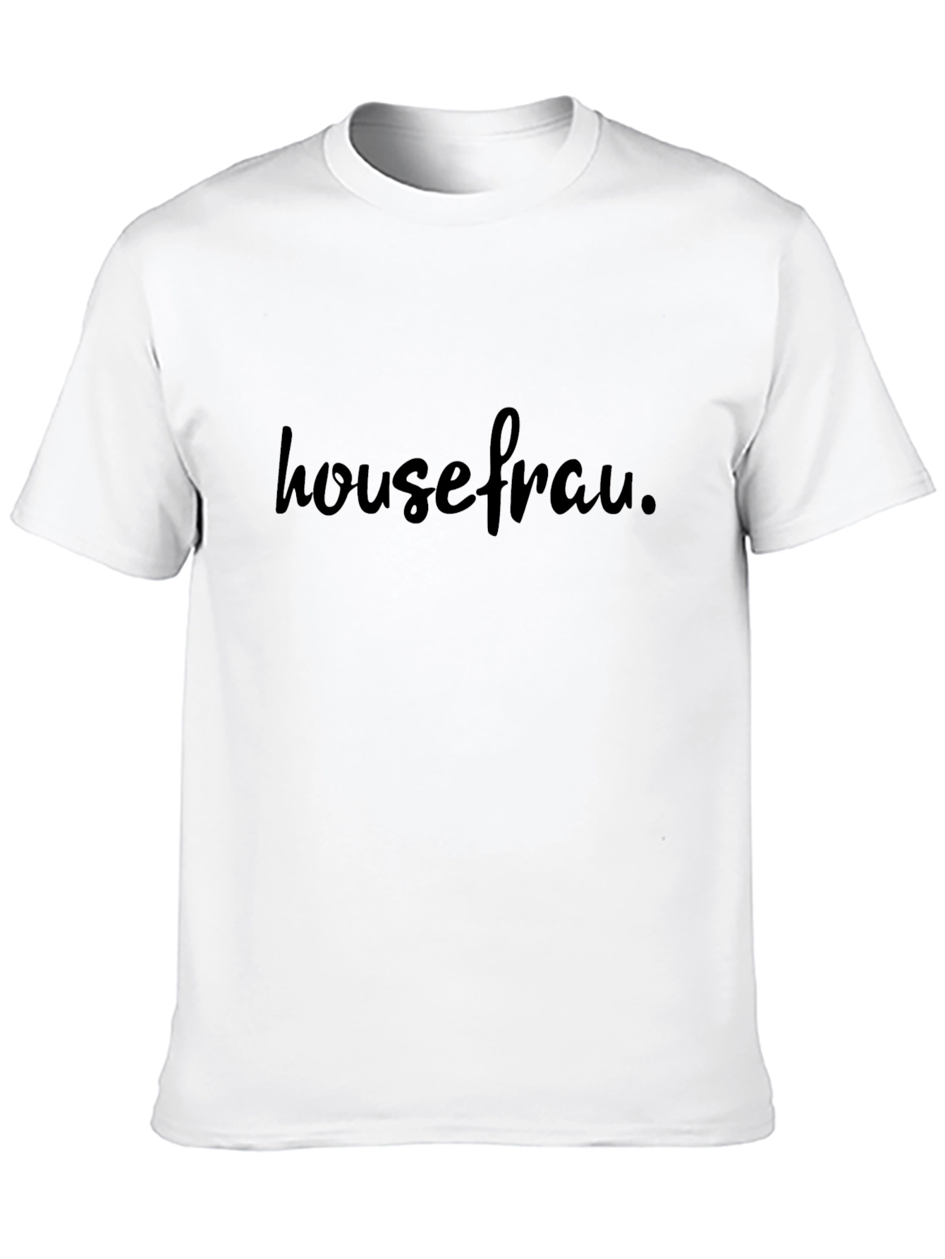 Housefrau T-Shirt - Stylish and Comfortable
