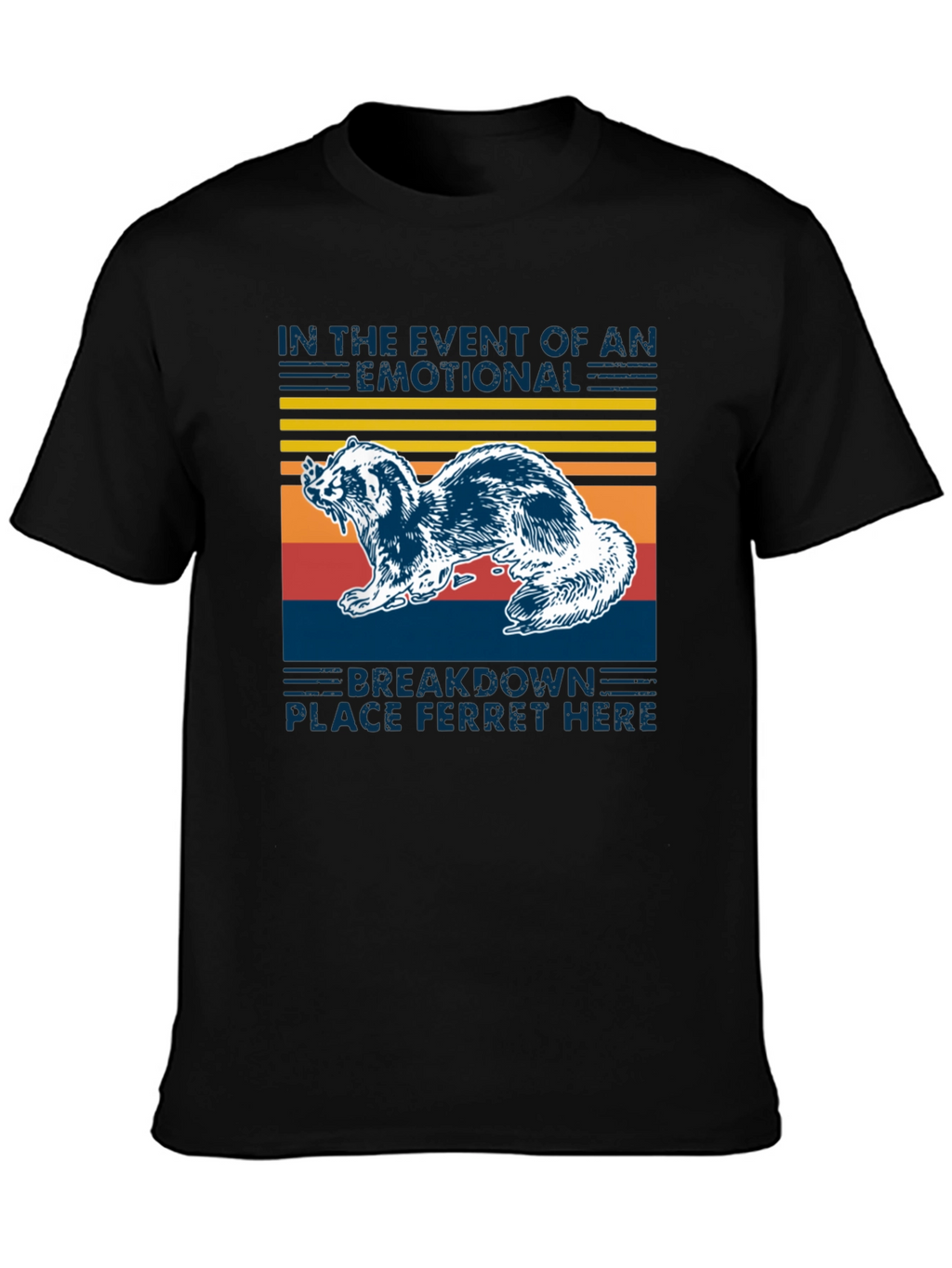 Emotional Breakdown Ferret T-Shirt