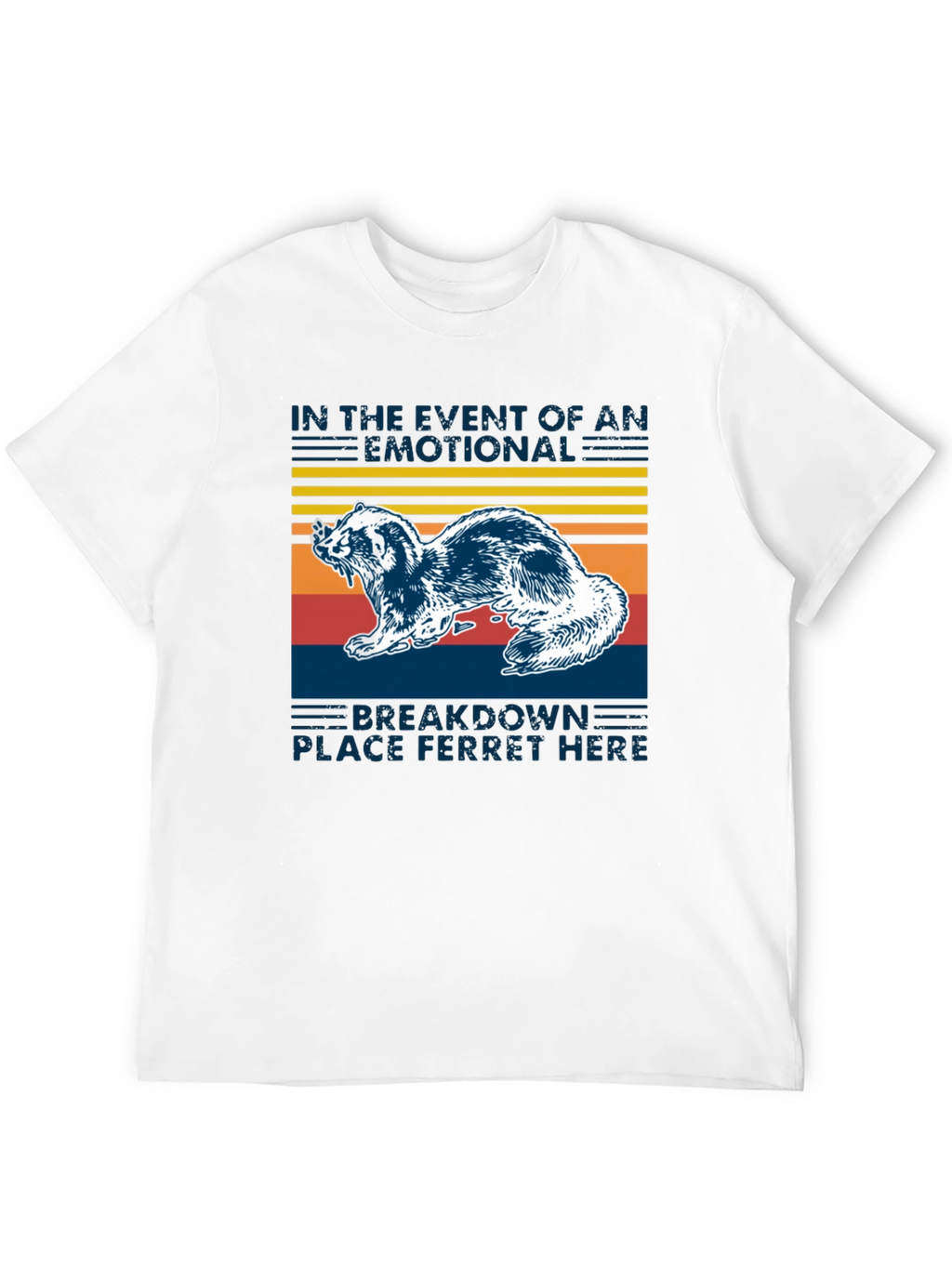 Emotional Breakdown Ferret T-Shirt