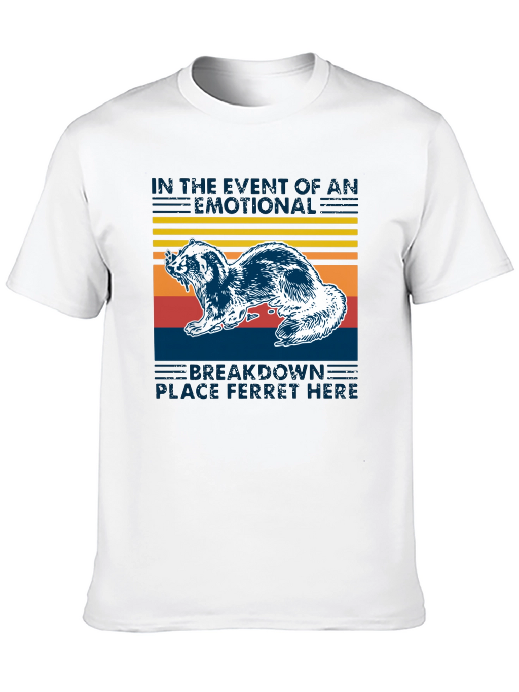 Emotional Breakdown Ferret T-Shirt