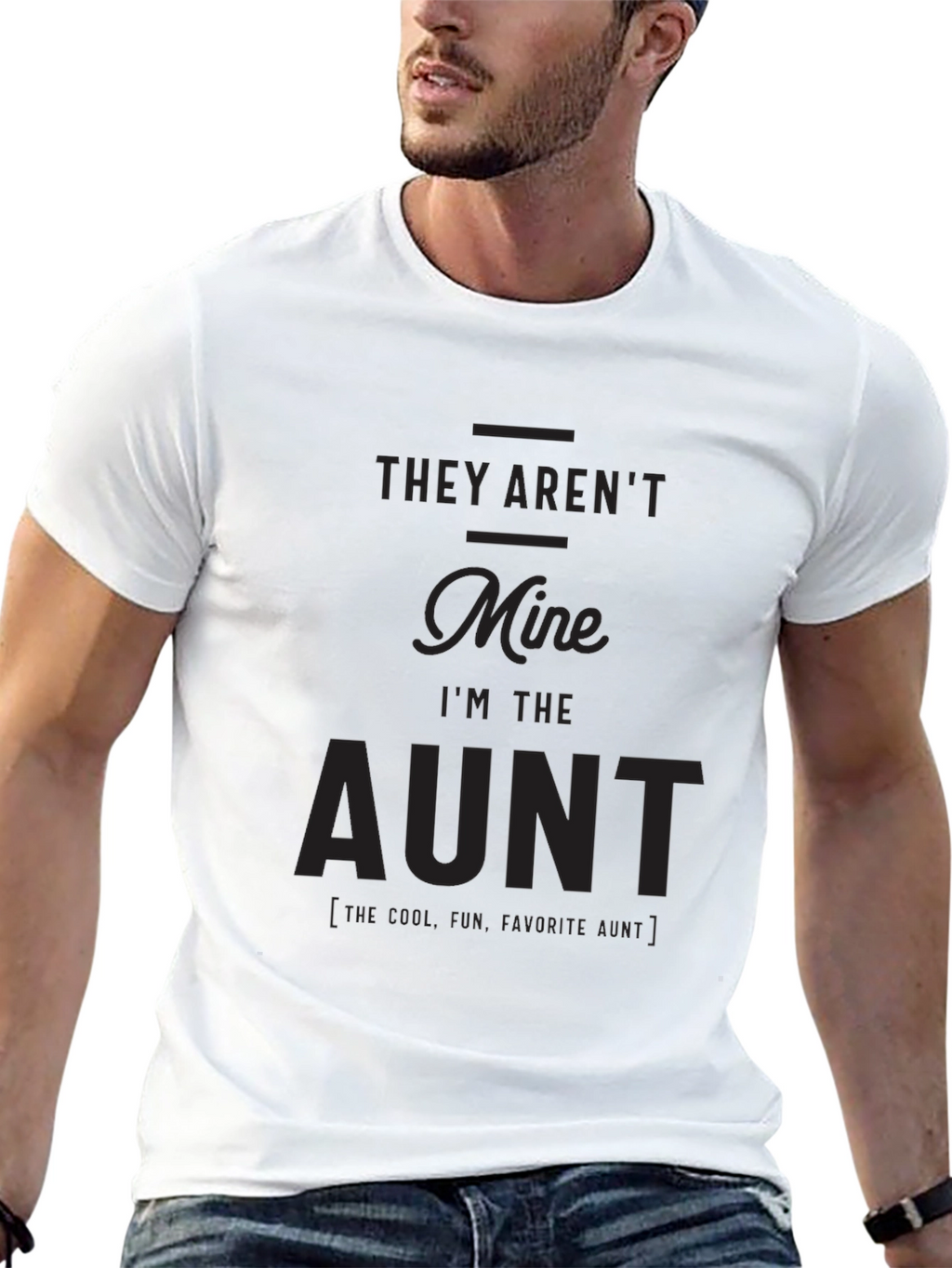 Funny Aunt T-Shirt - They Arent Mine