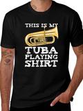 Tuba Playing Shirt - Funny Musician Tee