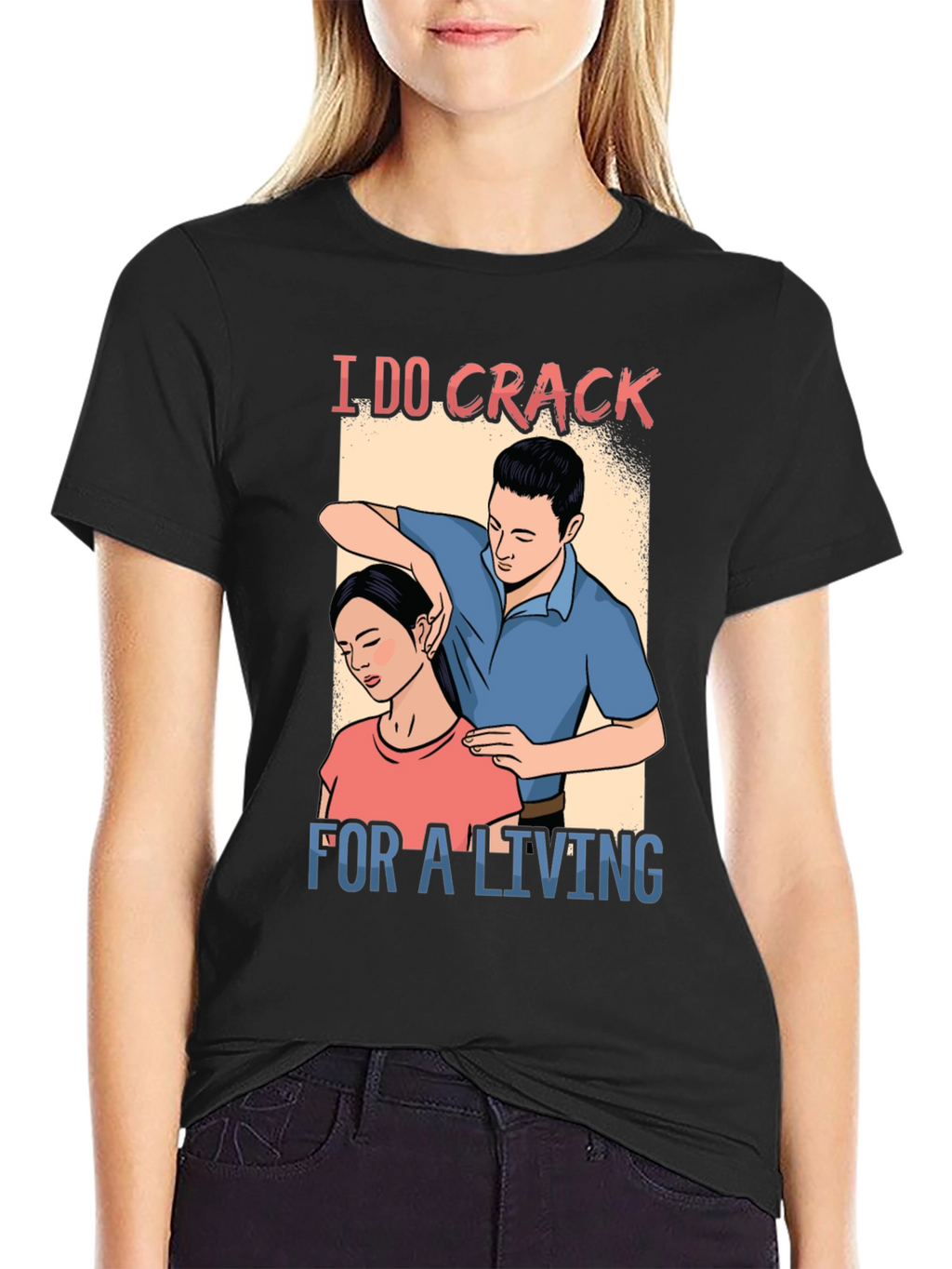 I Do Crack For A Living T-Shirt