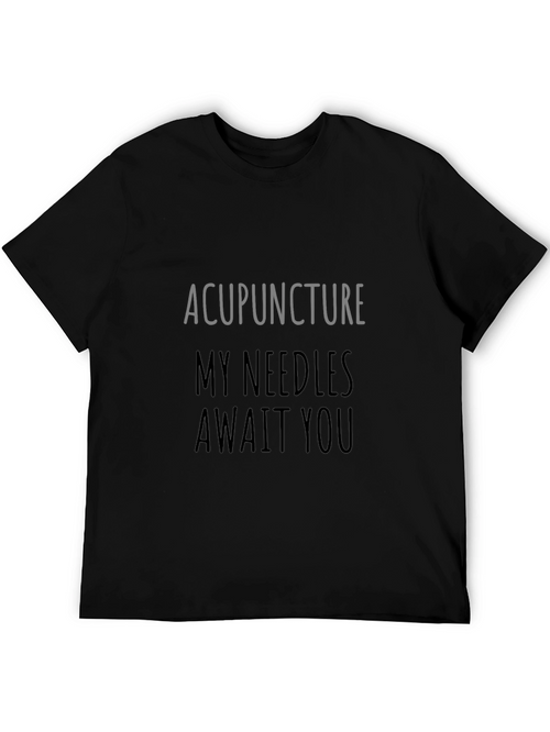 Acupuncture Needles Await You Graphic Tee