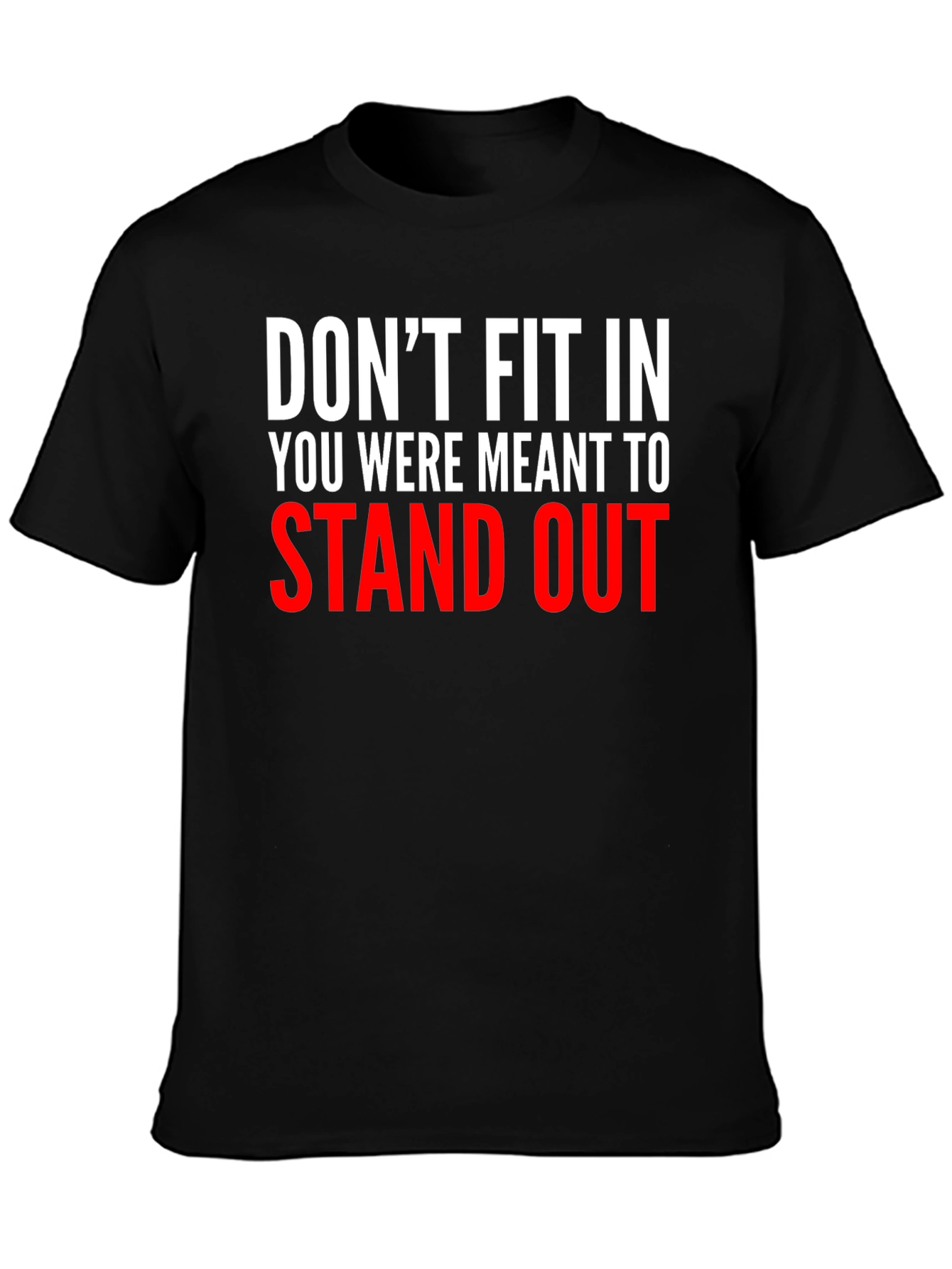 Stand Out Graphic Tee - Motivational Black T-Shirt