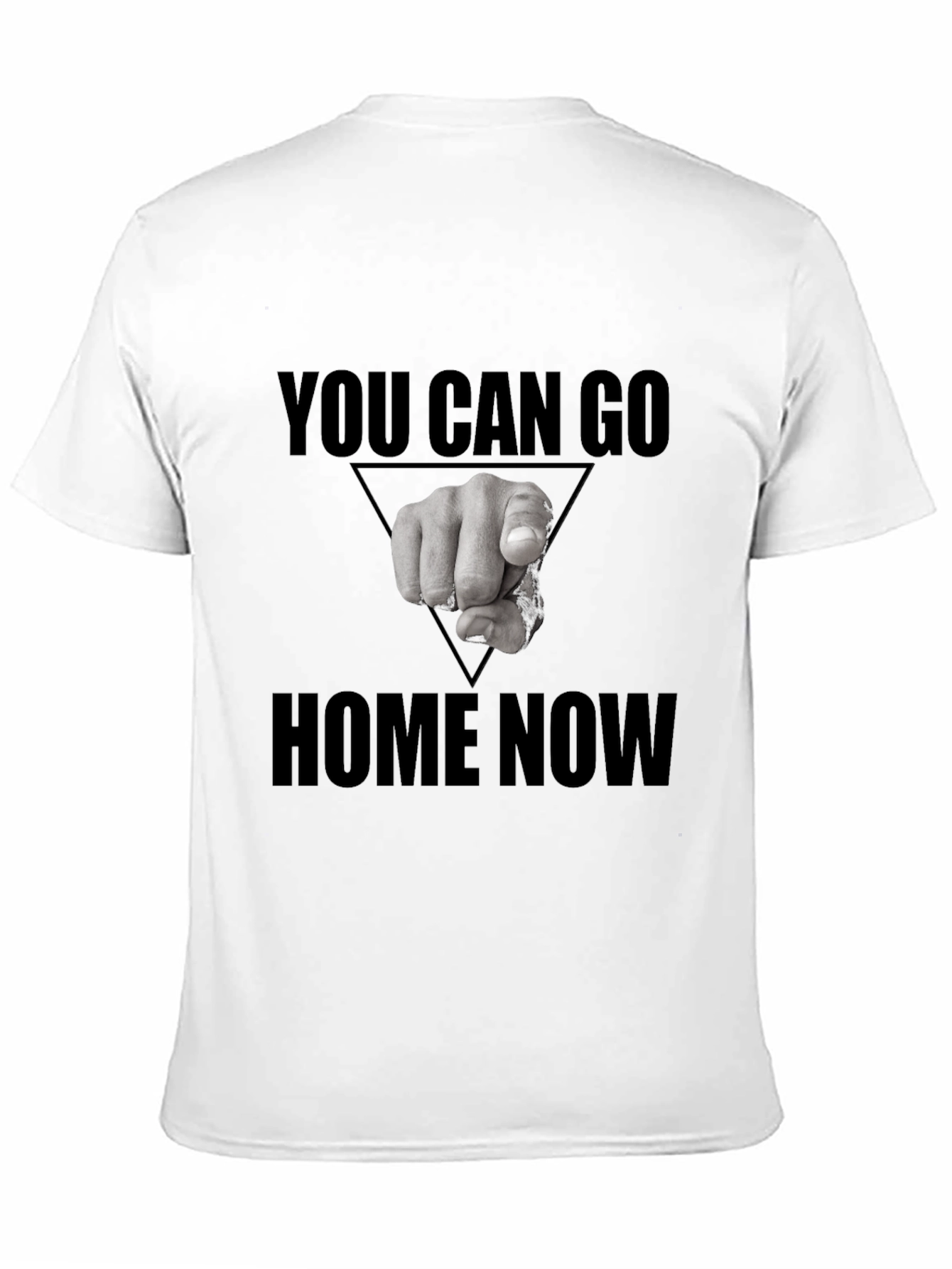 You Can Go Home Now Graphic T-Shirt