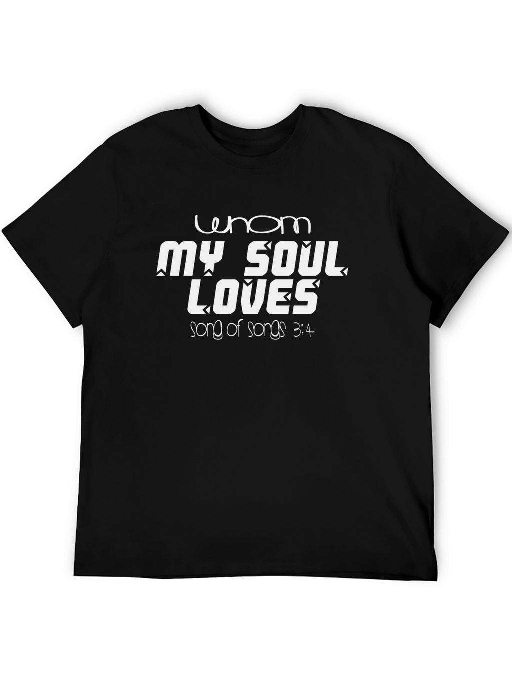 Whom My Soul Loves T-Shirt