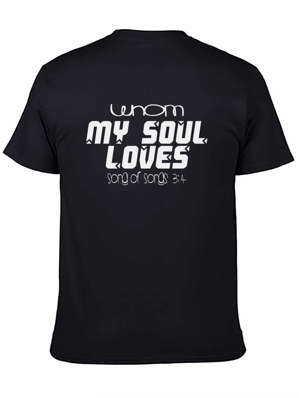 Whom My Soul Loves T-Shirt