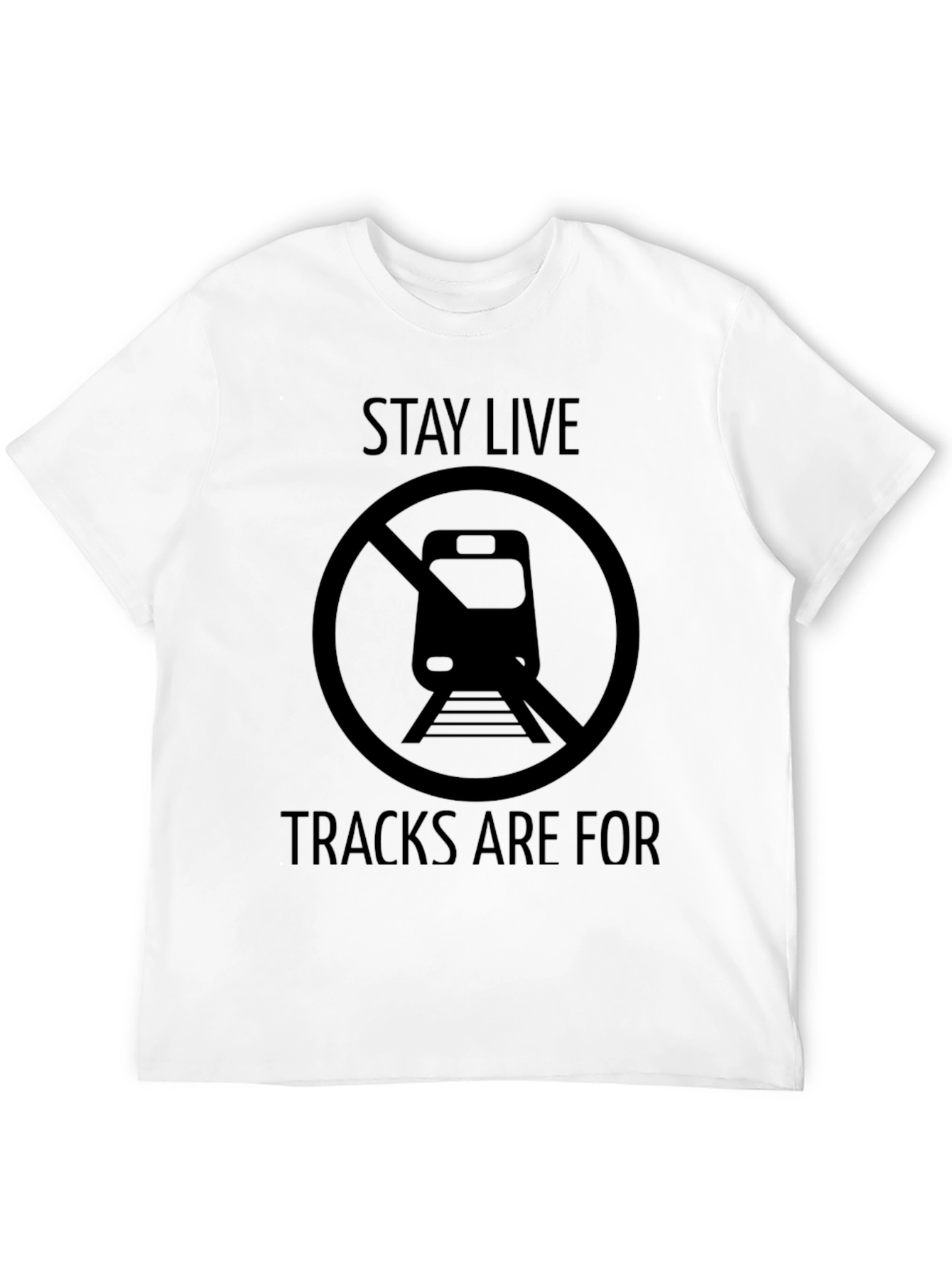 Stay Live T-Shirt - Train Tracks Safety Tee