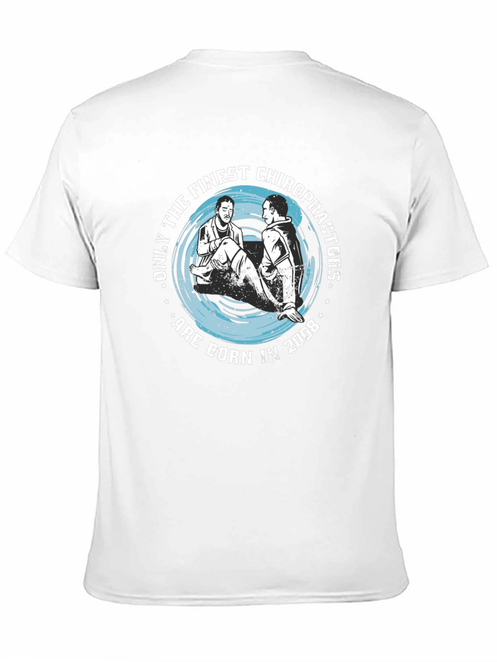 Finest Chiropractors Born in 2008 T-Shirt