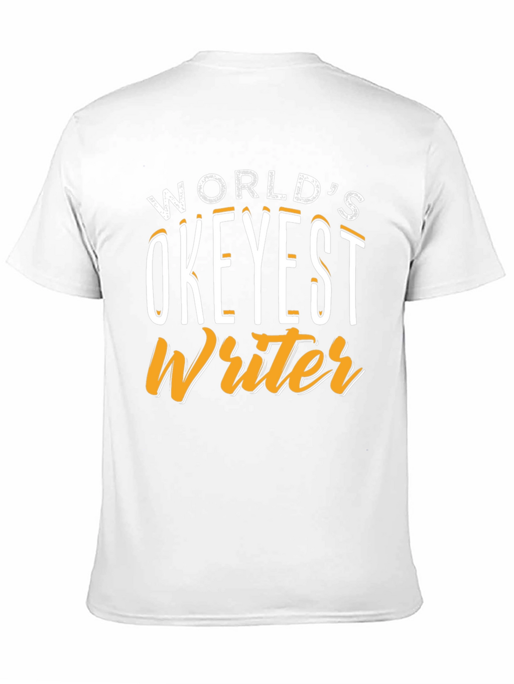Worlds Okeyest Writer Graphic T-Shirt