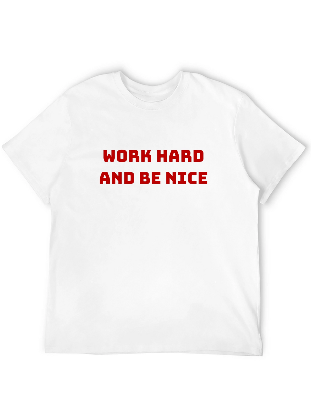 Work Hard Be Nice Black T-Shirt