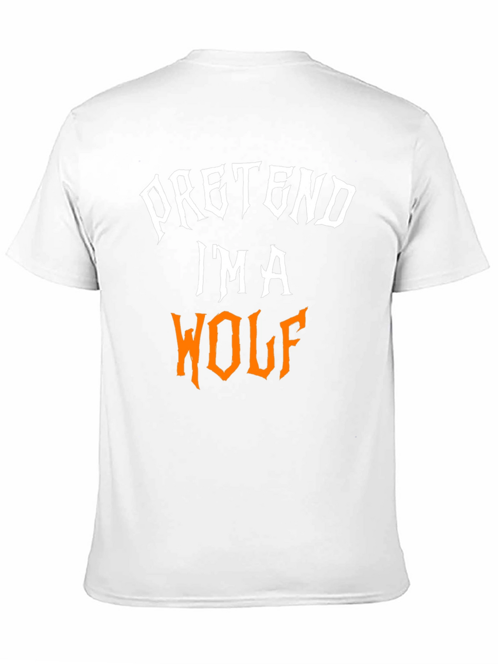 Pretend Im a Wolf Graphic Tee