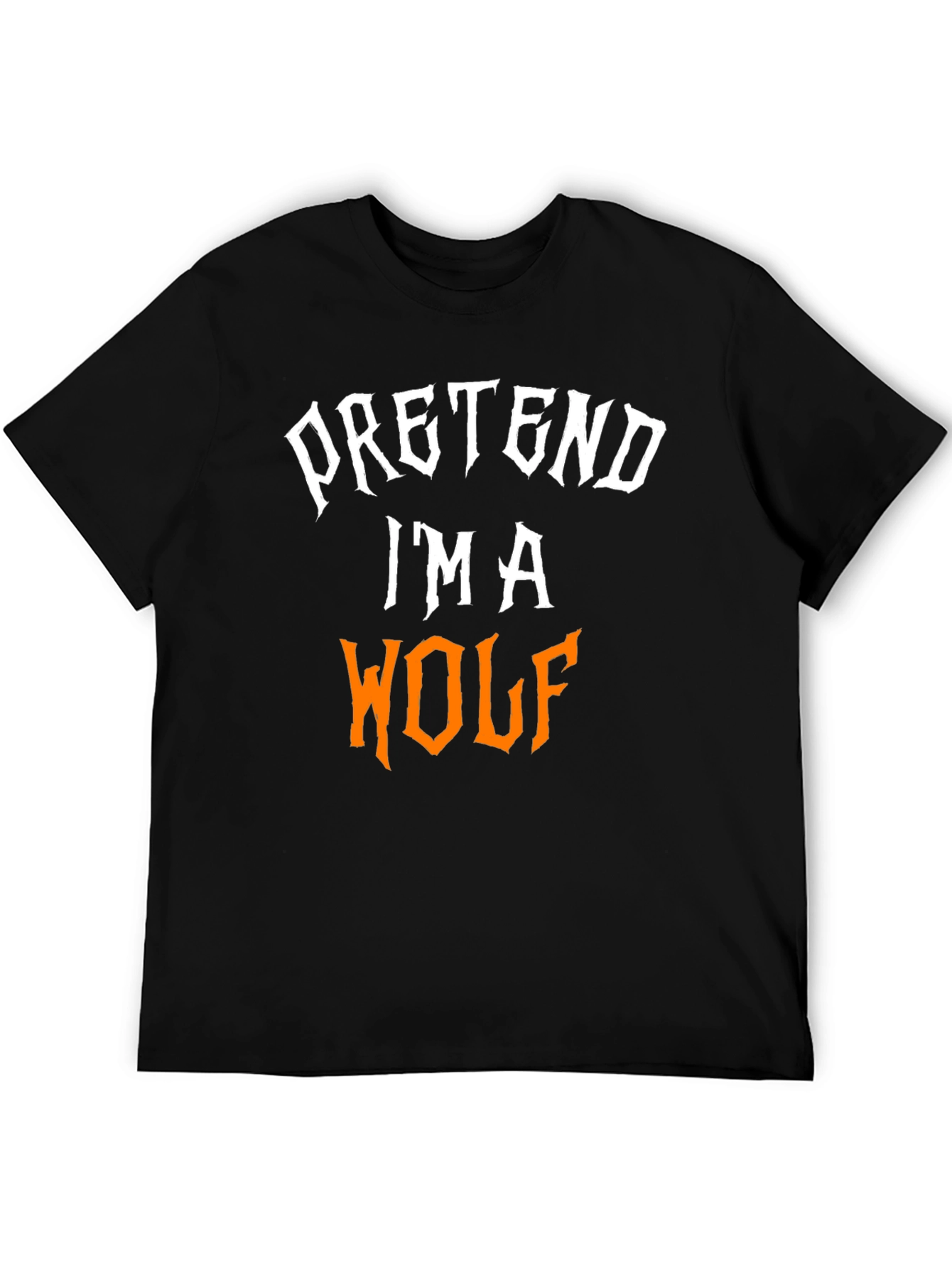 Pretend Im a Wolf Graphic Tee