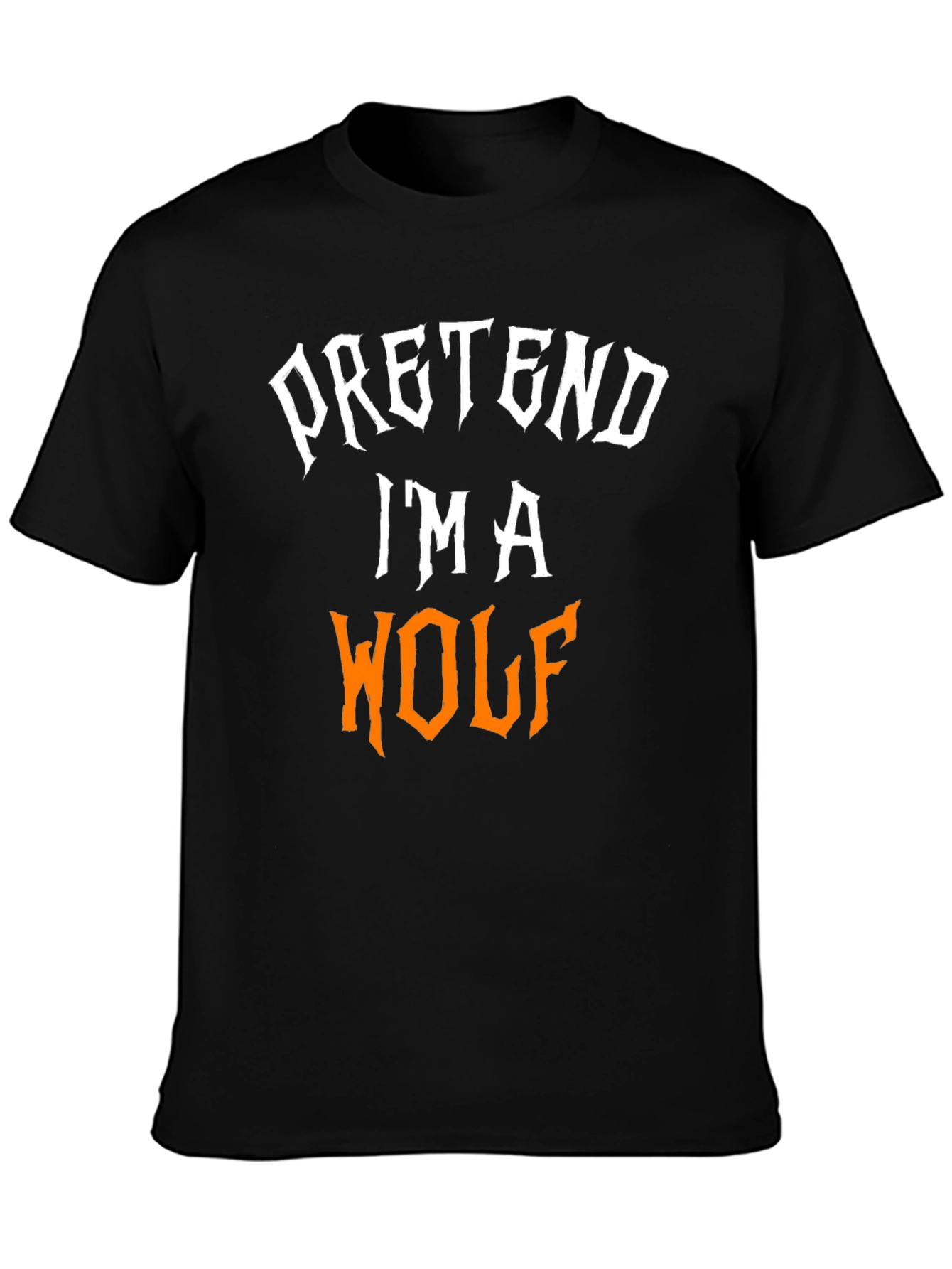 Pretend Im a Wolf Graphic Tee