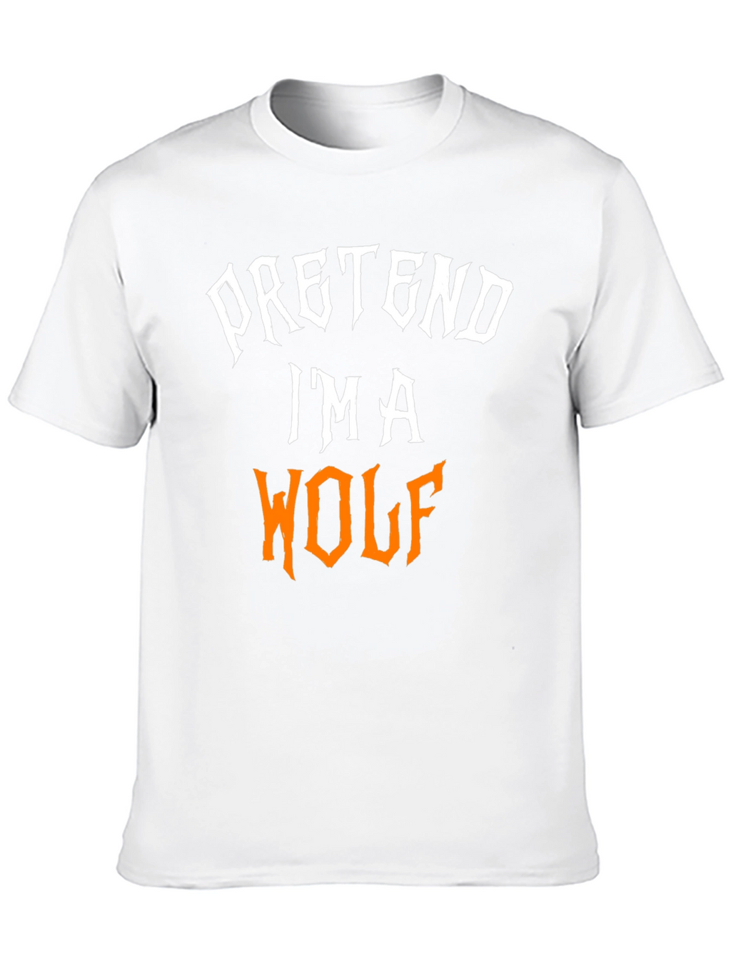 Pretend Im a Wolf Graphic Tee
