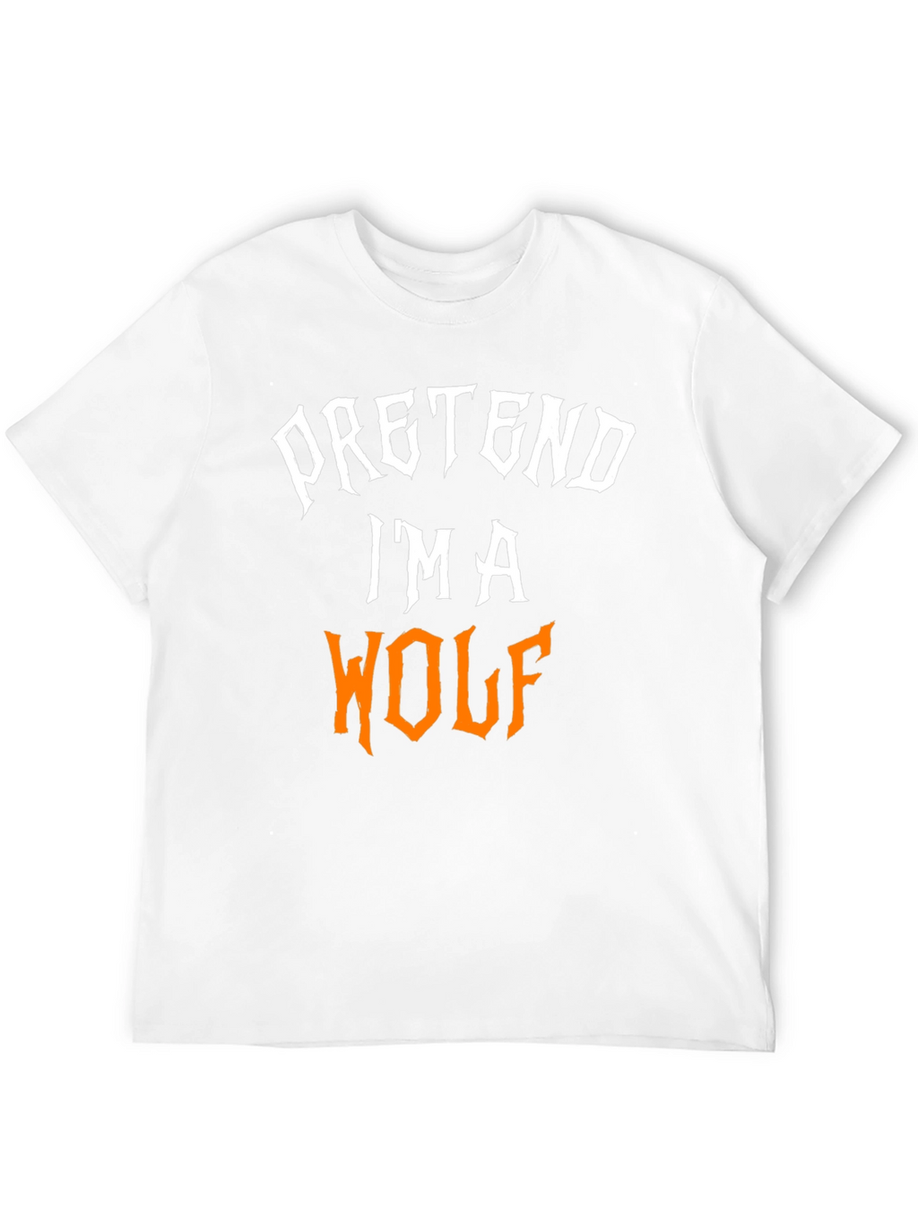 Pretend Im a Wolf Graphic Tee