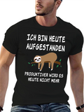 Funny Sloth T-Shirt - Ich Bin Heute Aufgestanden