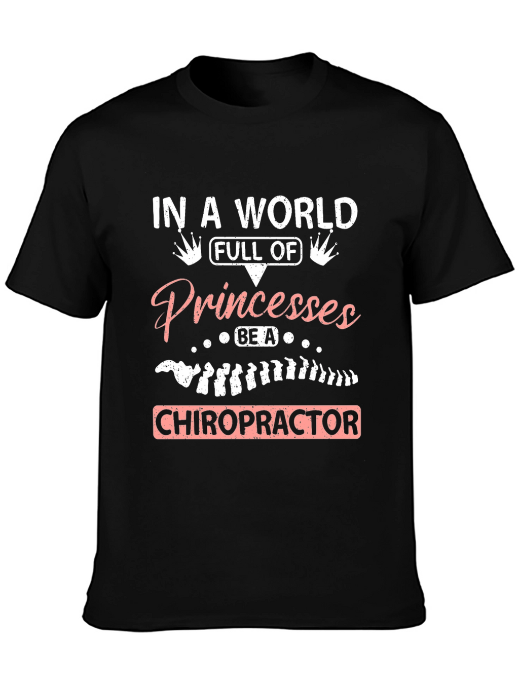 Chiropractor Princesses Graphic Tee - Black Cotton T-Shirt