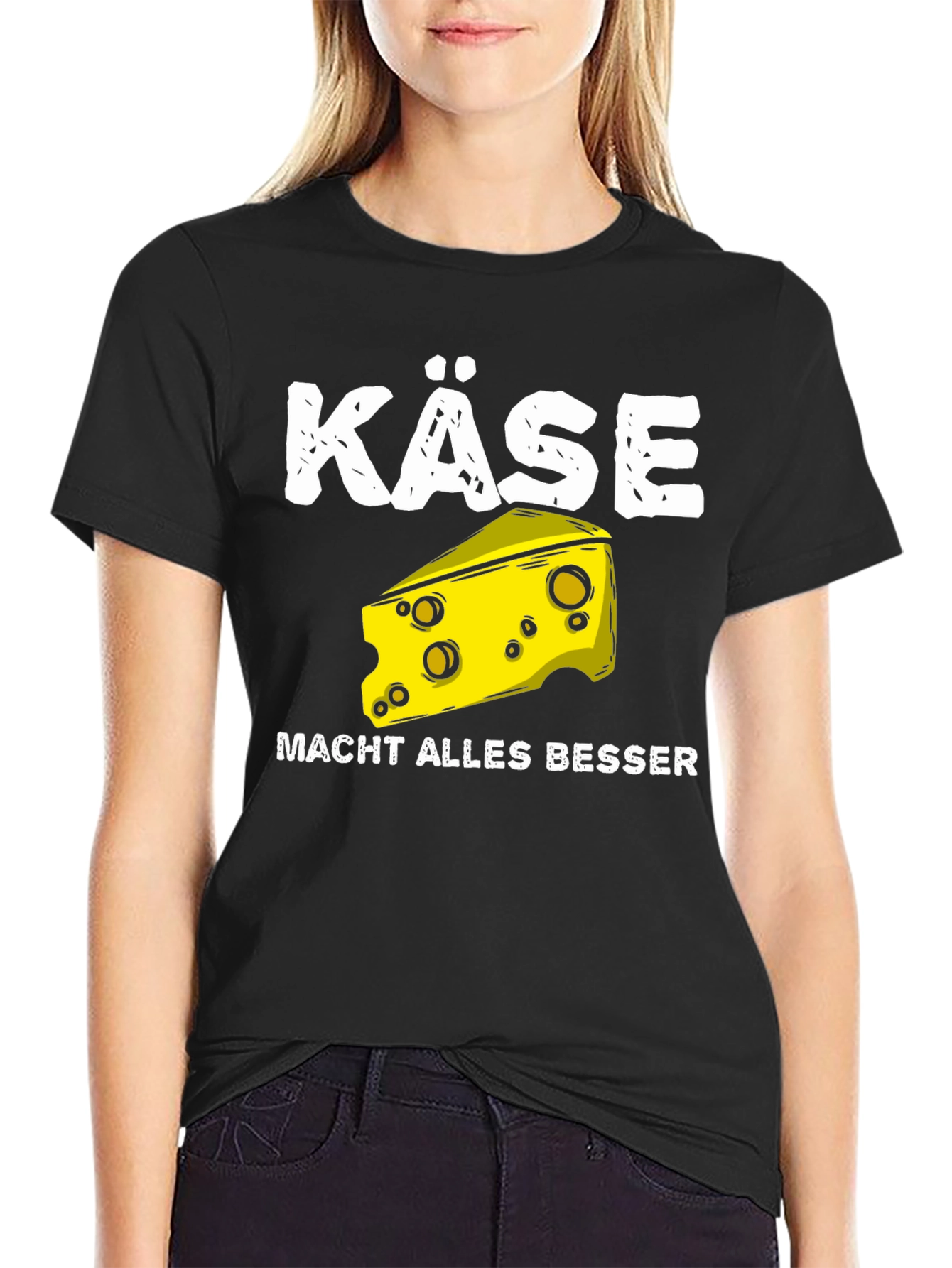 Käse Makes Everything Better T-Shirt