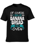 Banana Bread Baking T-Shirt - Funny Cook Gift