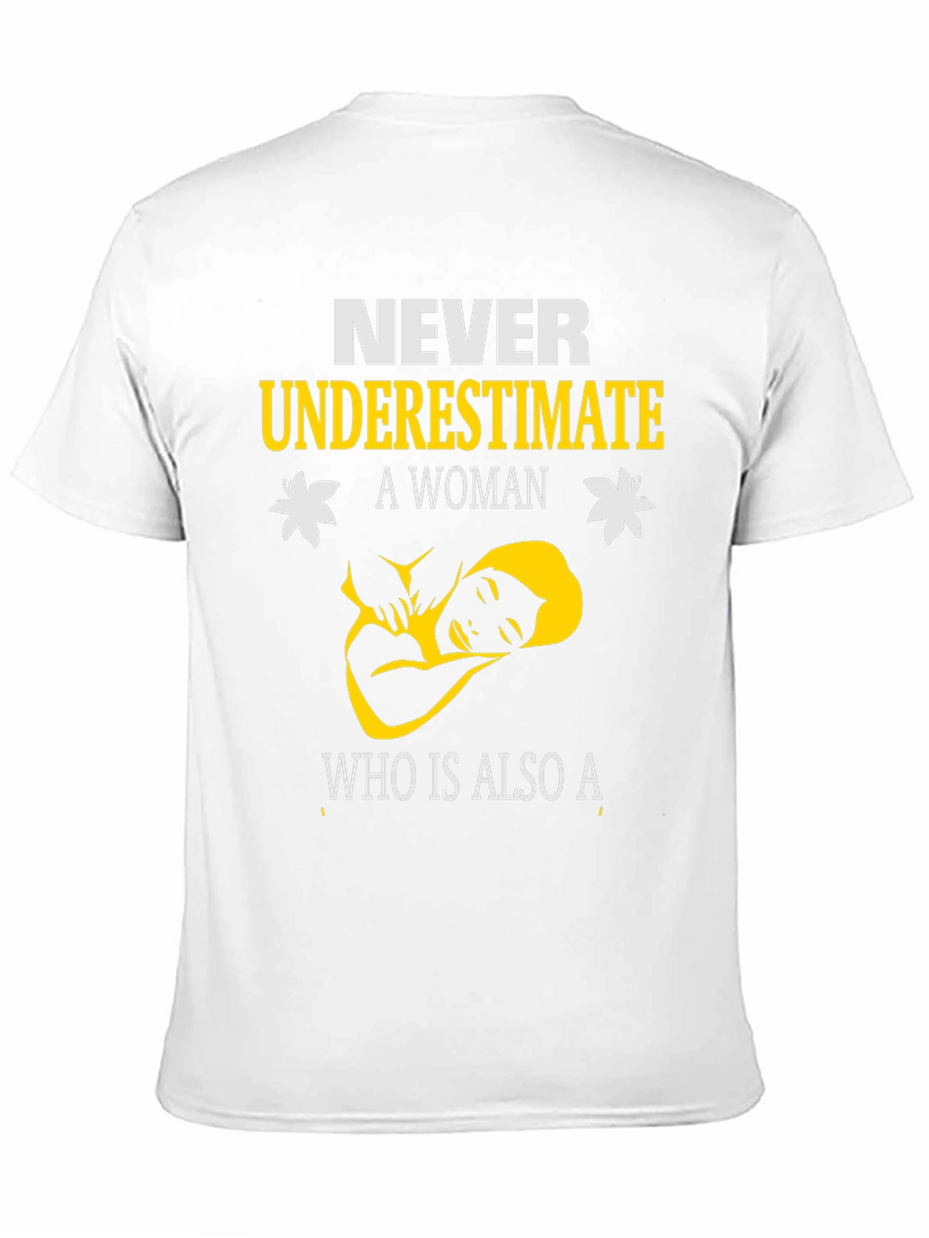 Empowered Woman T-Shirt - Never Underestimate