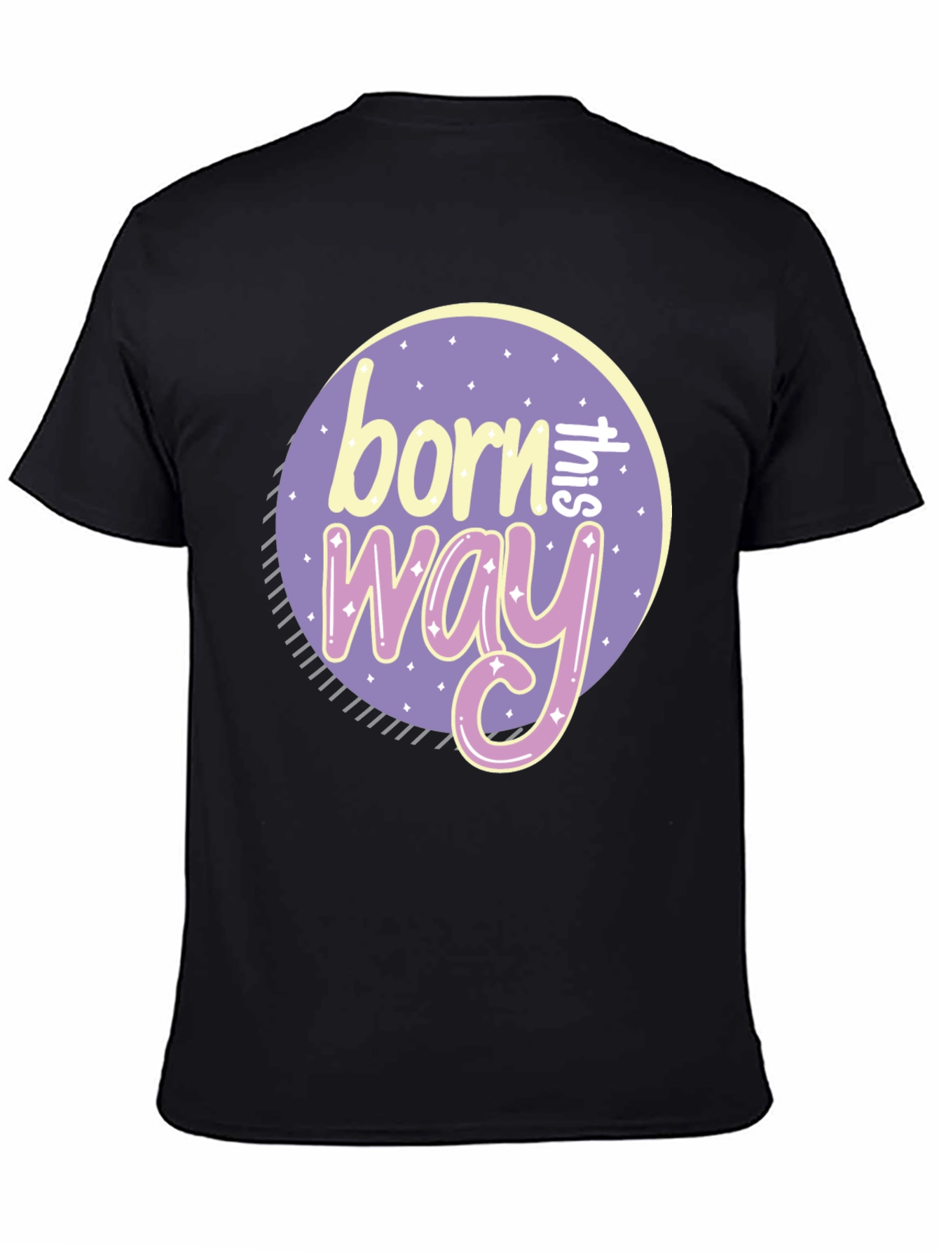 Born This Way Graphic Tee - Black Unisex T-Shirt